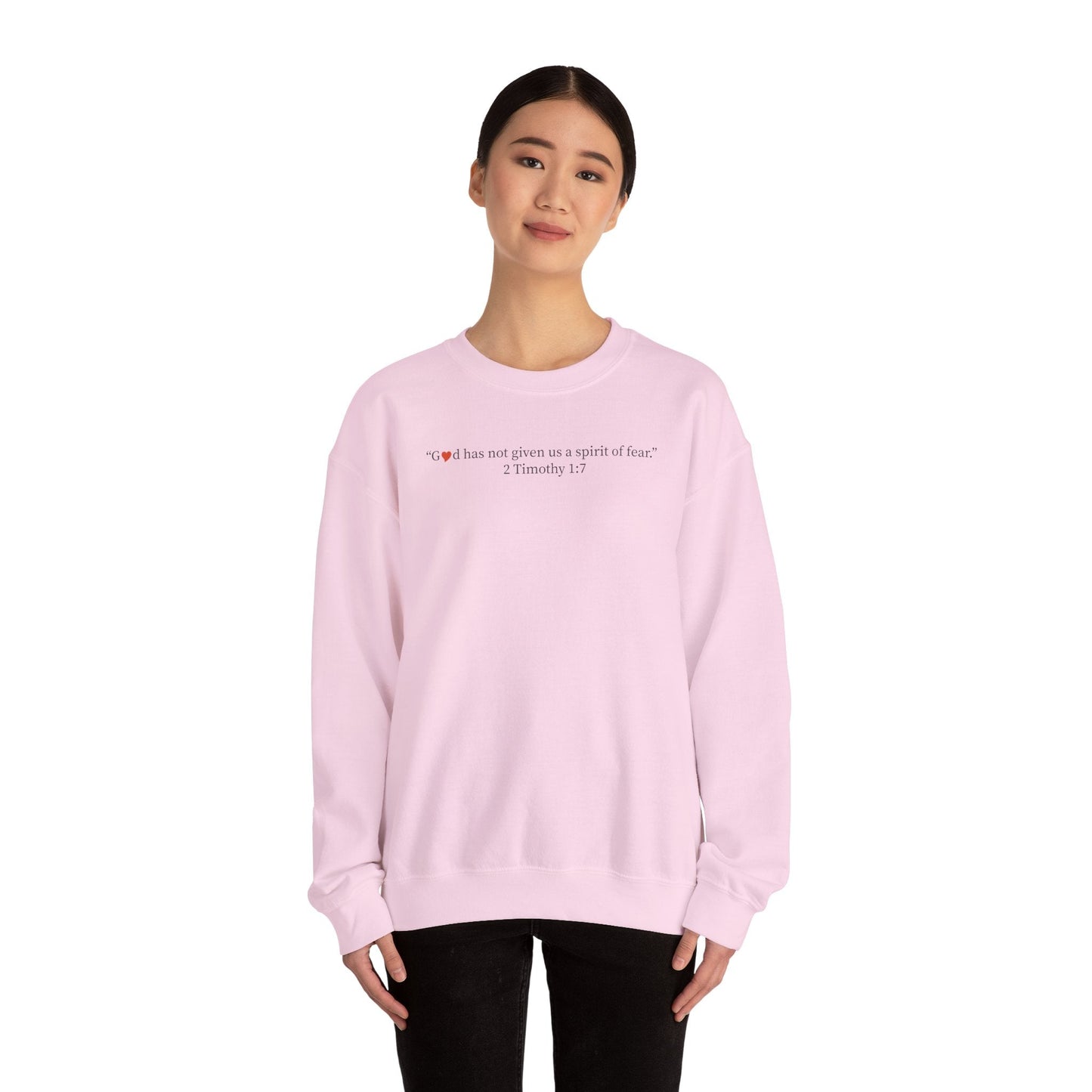 Christian Crewneck Sweatshirt — “God has not given us a spirit of fear” (2 Timothy 1:7) - i am loved