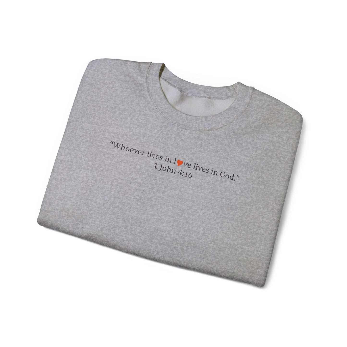 Christian Crewneck Sweatshirt — "Wherever love is, love is God" Bible Verse Pullover