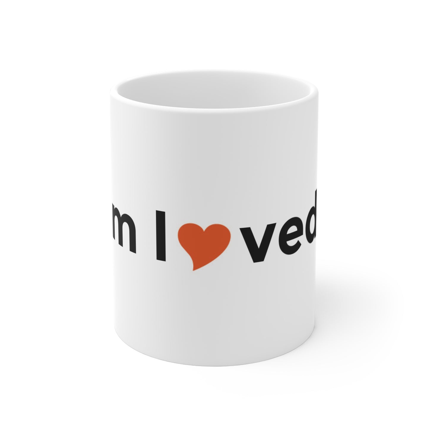 Cute "I ❤️ Loved" 11oz Mug for Coffee Lovers