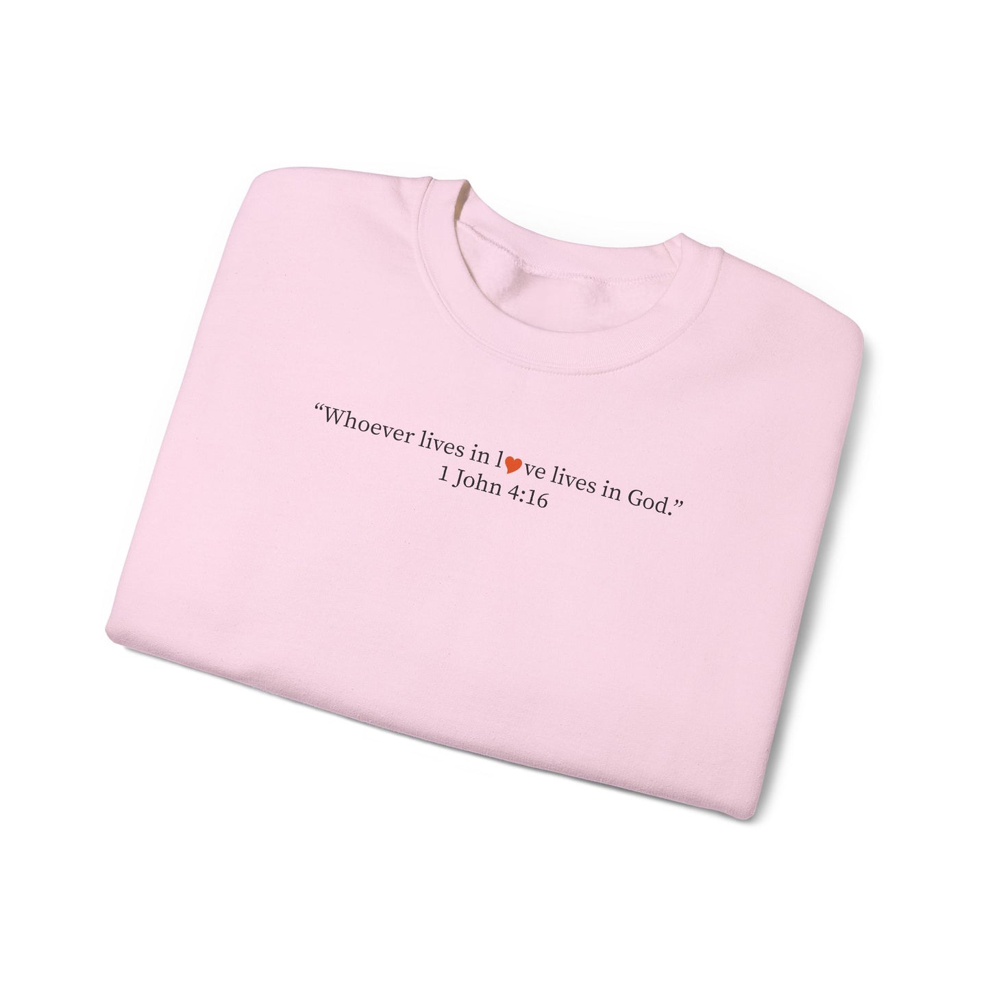 Christian Crewneck Sweatshirt — "Wherever love is, love is God" Bible Verse Pullover