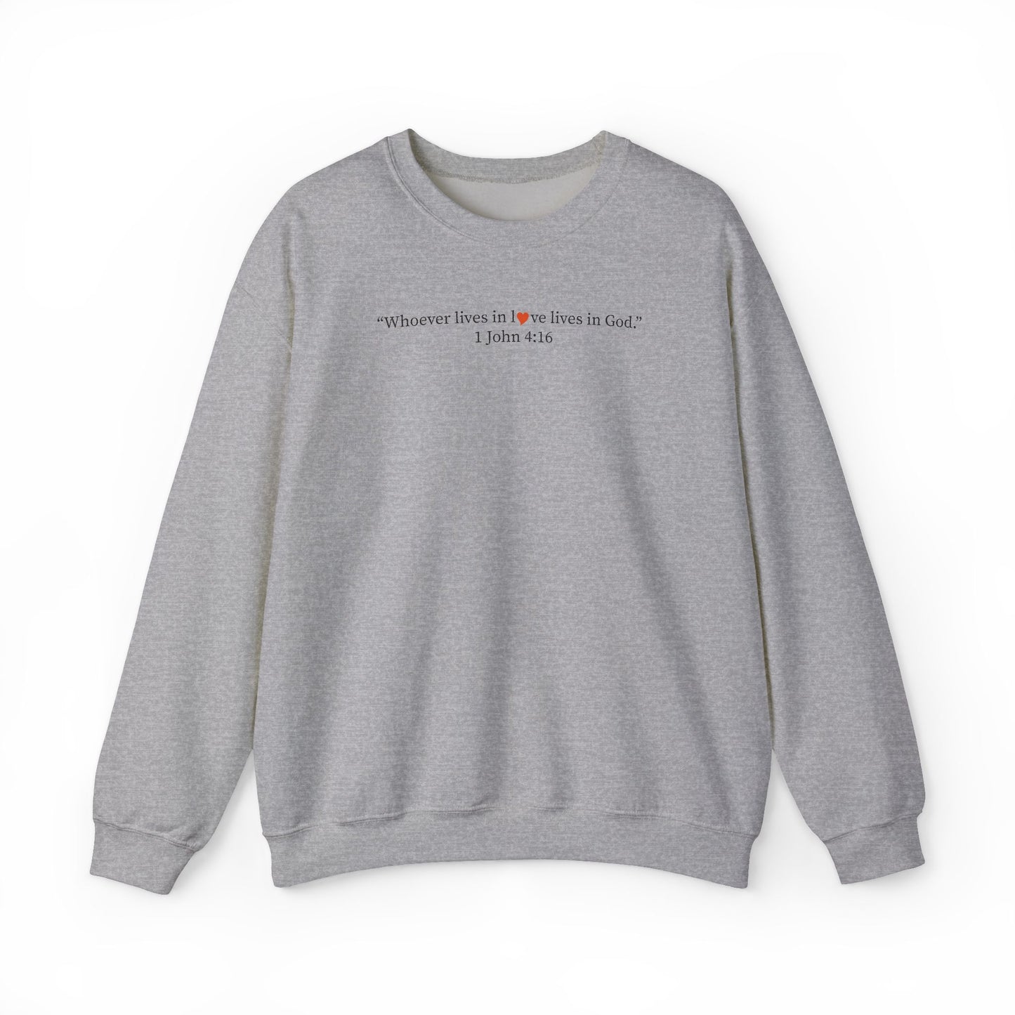 Christian Crewneck Sweatshirt — "Wherever love is, love is God" Bible Verse Pullover