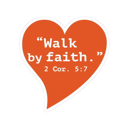 Walk by Faith Heart Sticker — Inspirational Bible Verse (2 Cor. 5:7)