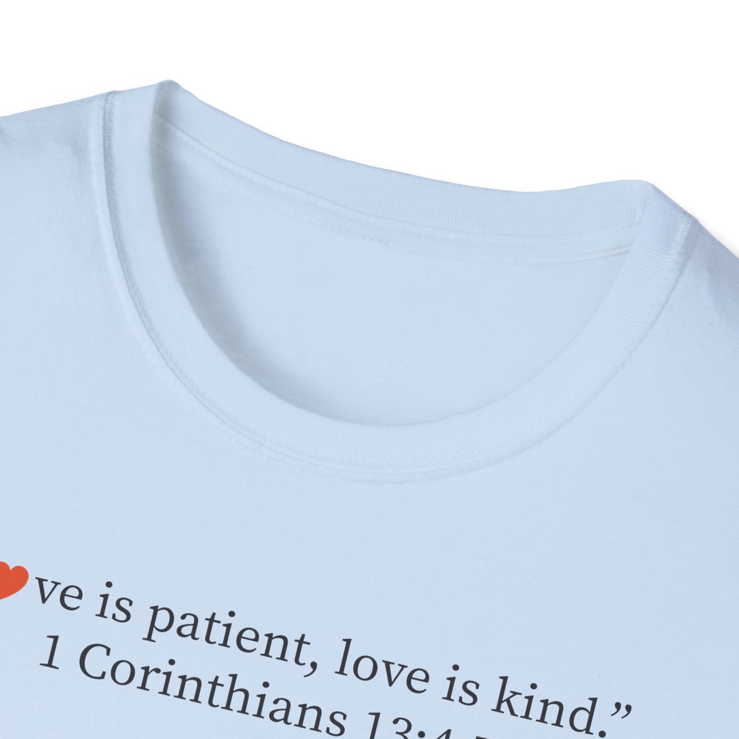1 Corinthians 13:4-7 Love Is Patient Christian T-Shirt