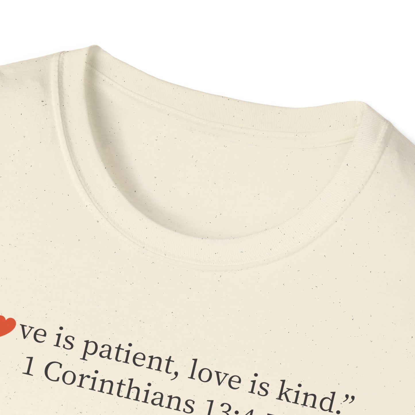 1 Corinthians 13:4-7 Love Is Patient Christian T-Shirt