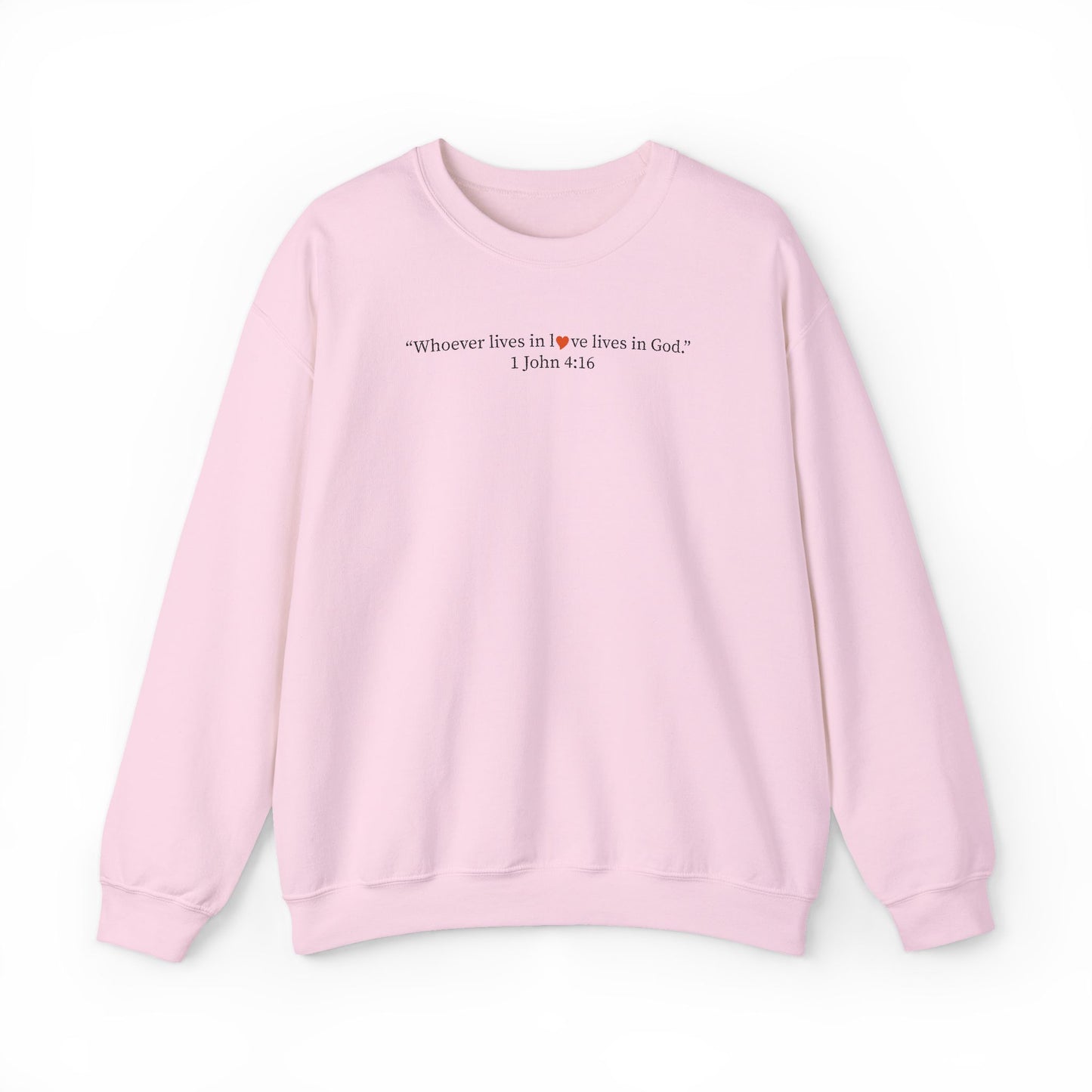 Christian Crewneck Sweatshirt — "Wherever love is, love is God" Bible Verse Pullover