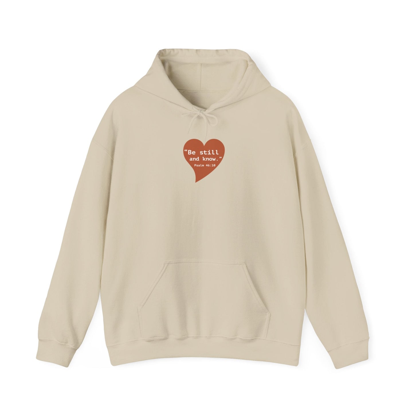 Be Still and Know Hoodie - Psalm 46:10 Christian Faith Apparel - i am loved