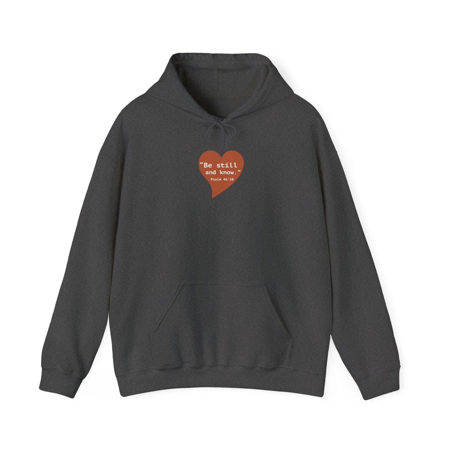 Be Still and Know Hoodie - Psalm 46:10 Christian Faith Apparel - i am loved