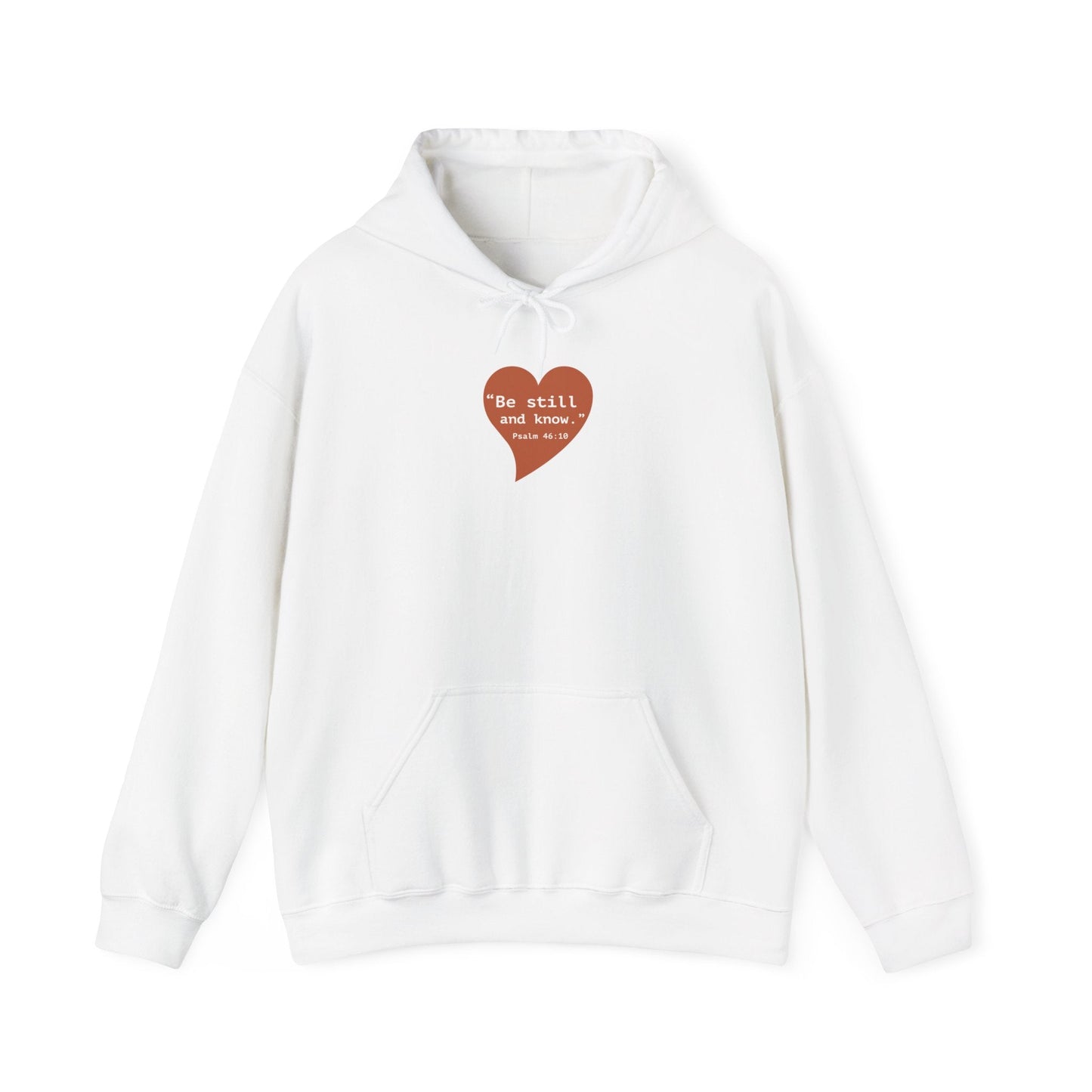 Be Still and Know Hoodie - Psalm 46:10 Christian Faith Apparel - i am loved