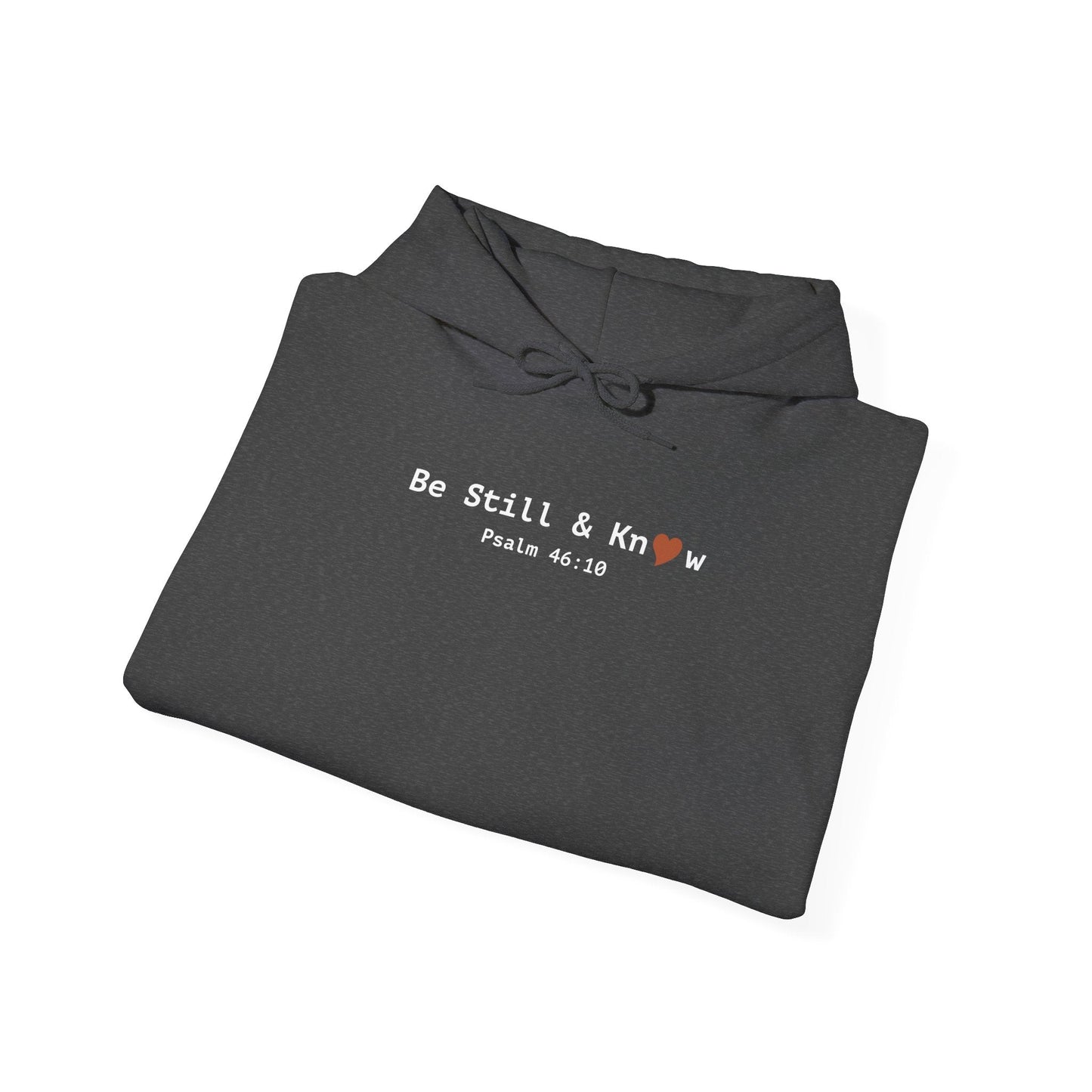 Be Still and Know Hoodie - Psalm 46:10 Christian Faith Sweatshirt - i am loved