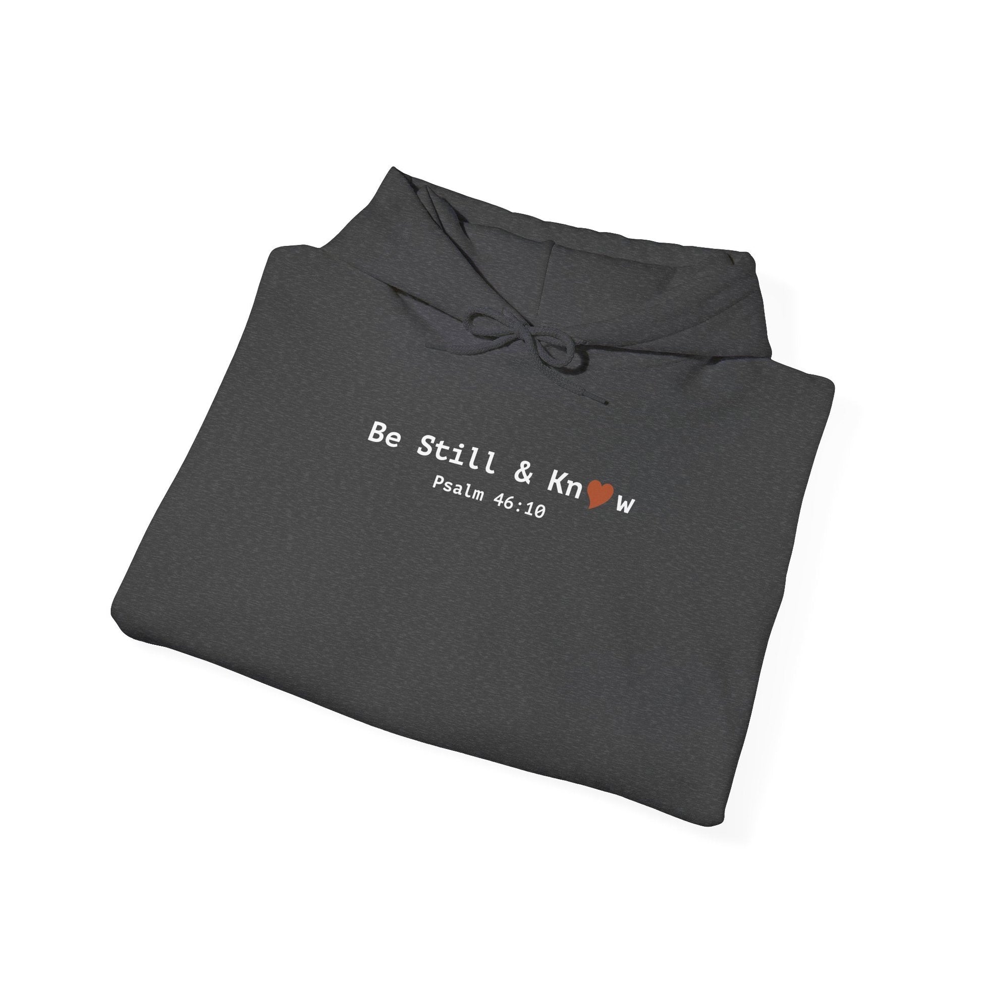 Be Still and Know Hoodie - Psalm 46:10 Christian Faith Sweatshirt - i am loved