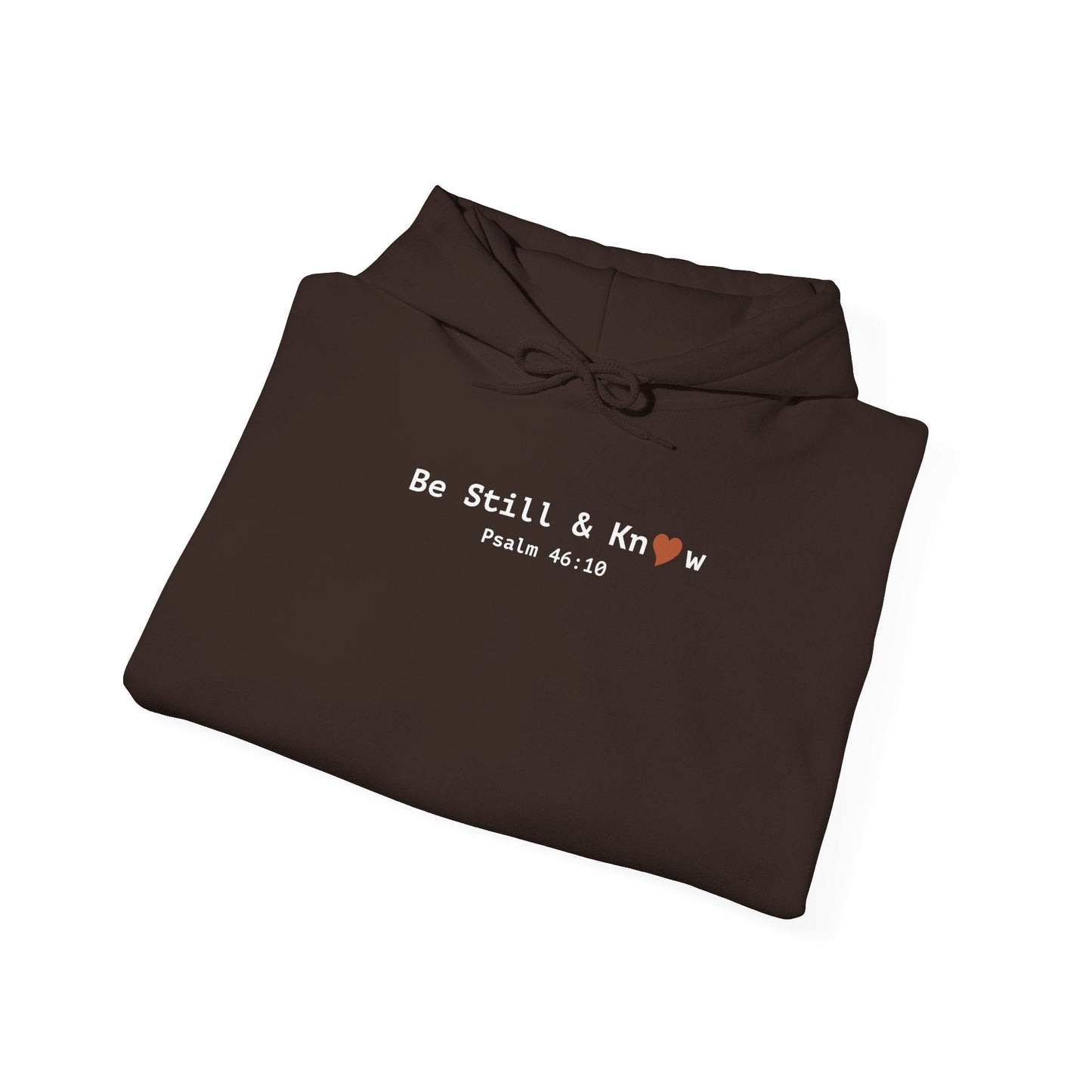 Be Still and Know Hoodie - Psalm 46:10 Christian Faith Sweatshirt - i am loved