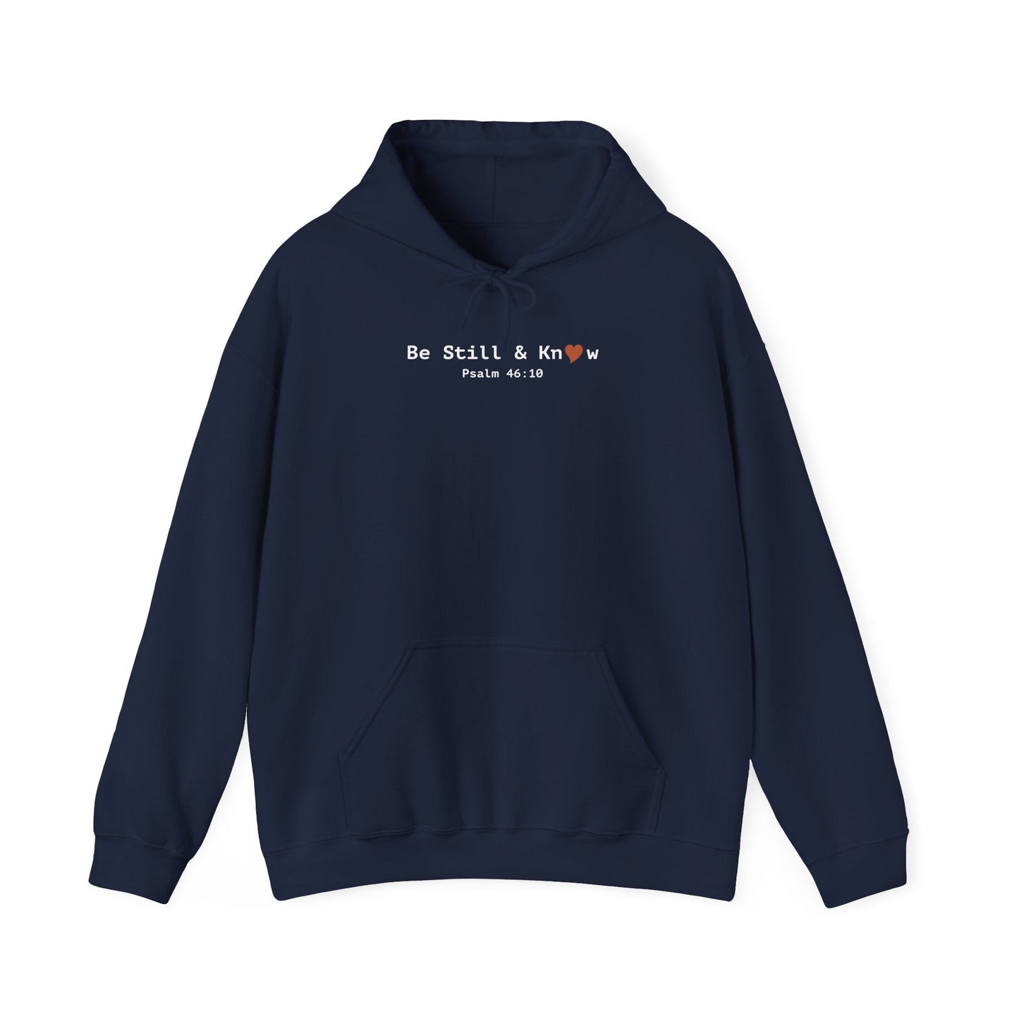 Be Still and Know Hoodie - Psalm 46:10 Christian Faith Sweatshirt - i am loved