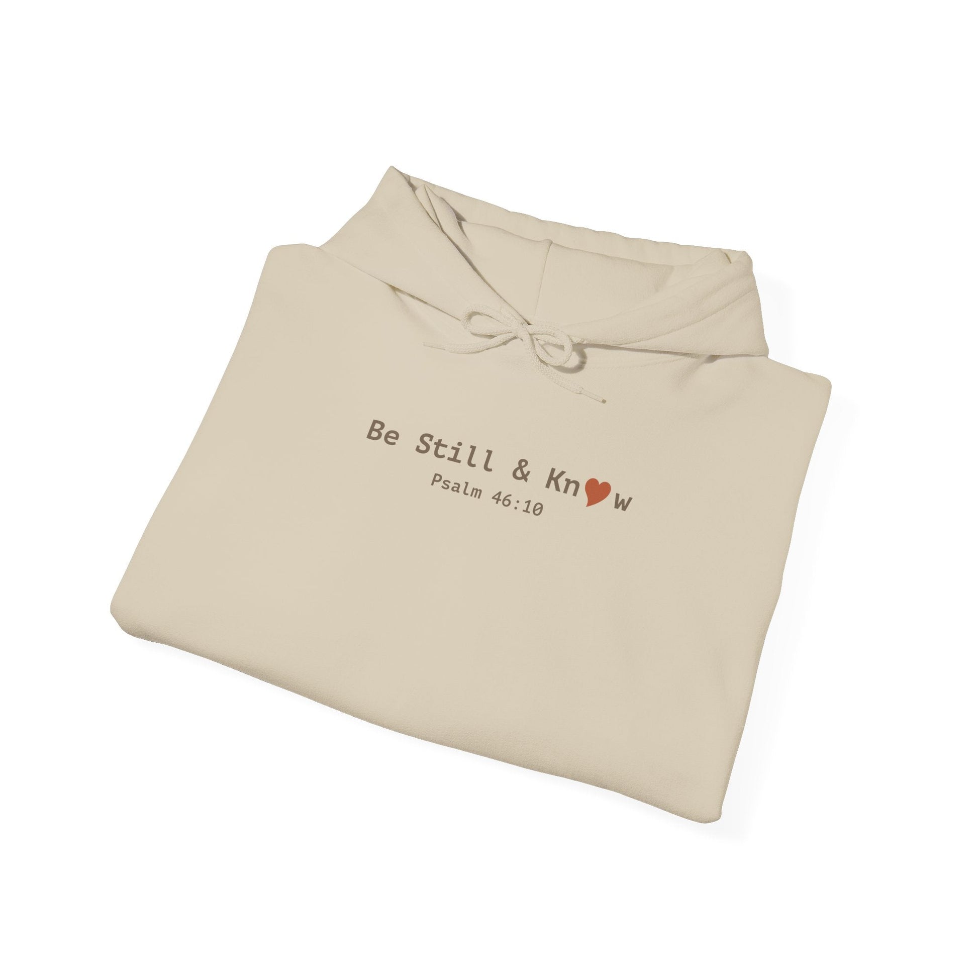 Be Still and Know Hoodie - Psalm 46:10 Christian Faith Sweatshirt - i am loved