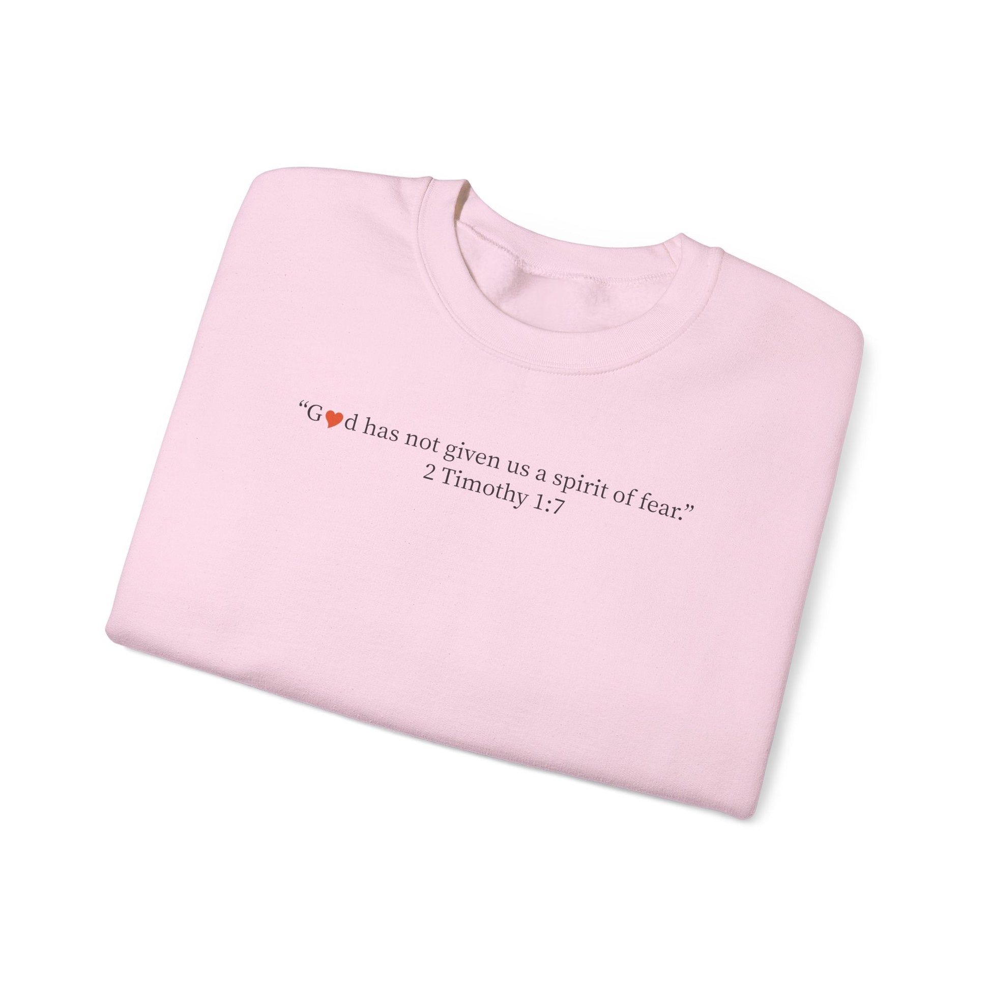 Christian Crewneck Sweatshirt — “God has not given us a spirit of fear” (2 Timothy 1:7) - i am loved