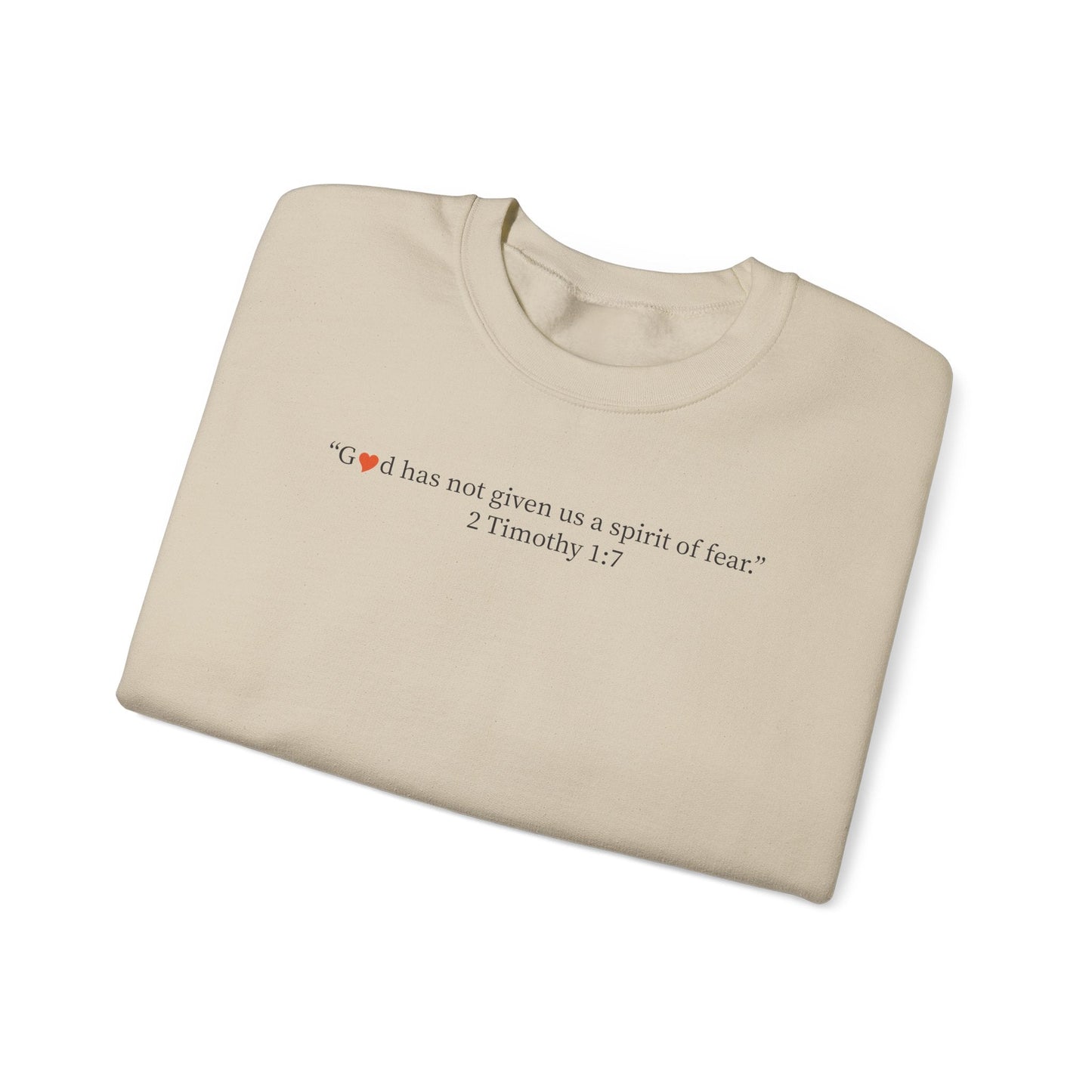 Christian Crewneck Sweatshirt — “God has not given us a spirit of fear” (2 Timothy 1:7) - i am loved