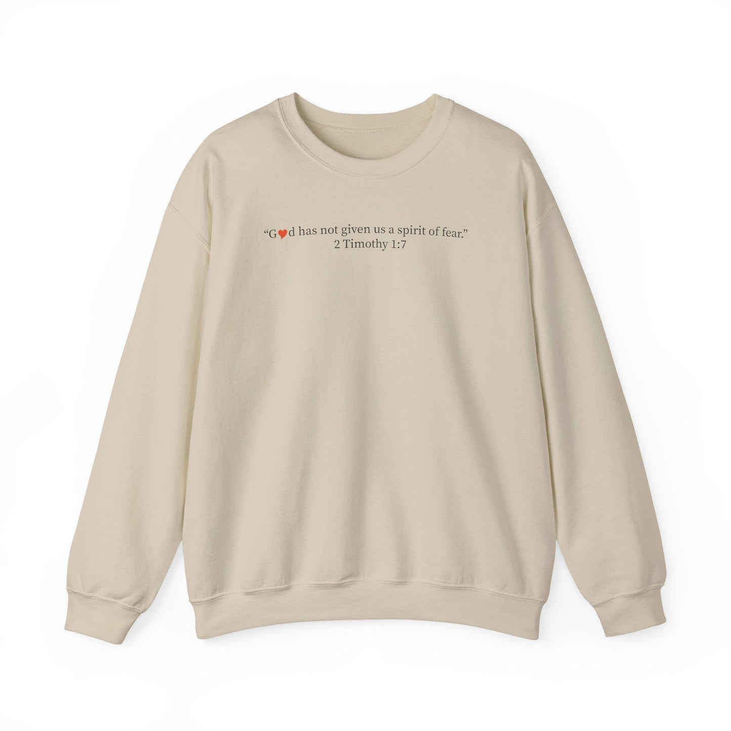 Christian Crewneck Sweatshirt — “God has not given us a spirit of fear” (2 Timothy 1:7) - i am loved