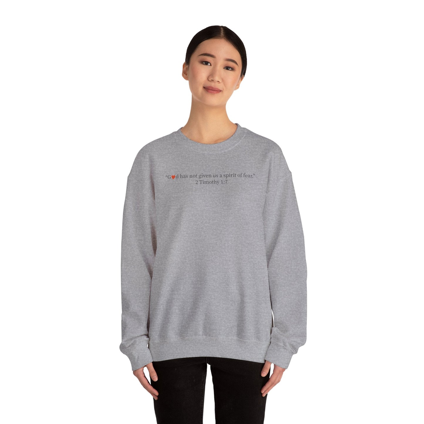 Christian Crewneck Sweatshirt — “God has not given us a spirit of fear” (2 Timothy 1:7) - i am loved