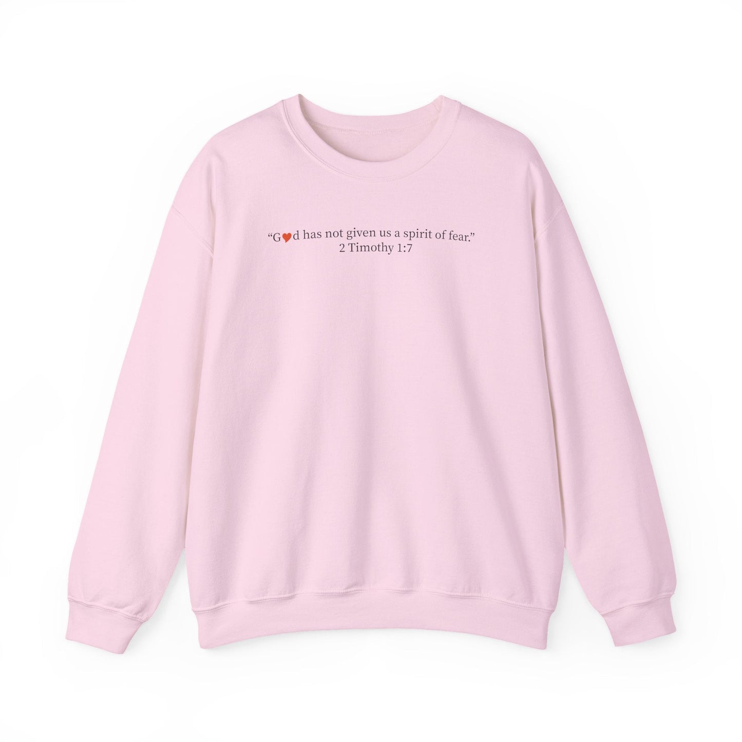 Christian Crewneck Sweatshirt — “God has not given us a spirit of fear” (2 Timothy 1:7) - i am loved