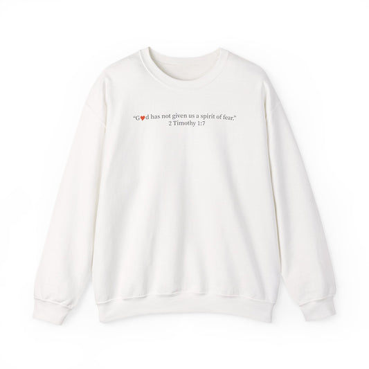 Christian Crewneck Sweatshirt — “God has not given us a spirit of fear” (2 Timothy 1:7) - i am loved