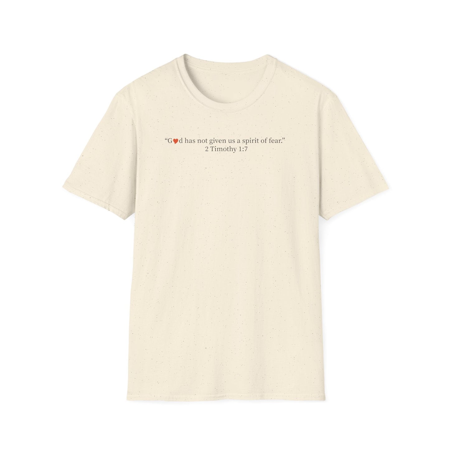 Christian T-Shirt — "God Has Not Given Us a Spirit of Fear" 2 Timothy 1:7 Inspirational Tee - i am loved