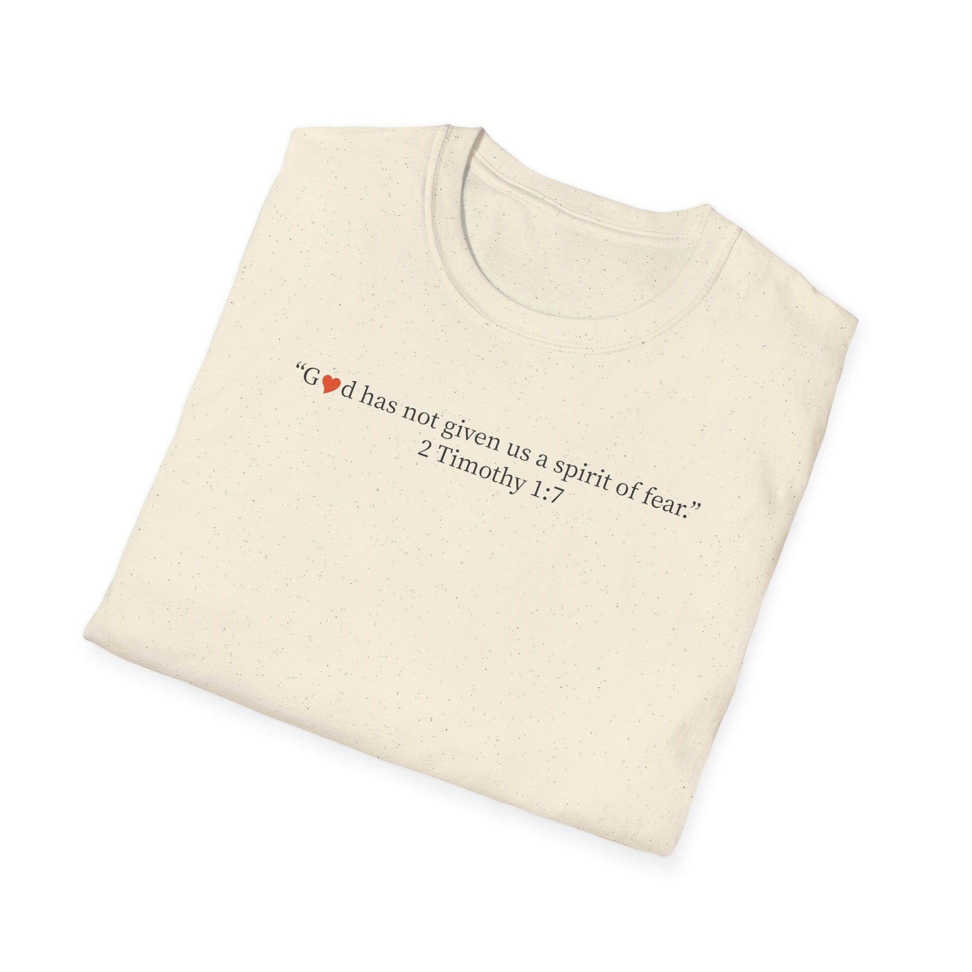 Christian T-Shirt — "God Has Not Given Us a Spirit of Fear" 2 Timothy 1:7 Inspirational Tee - i am loved
