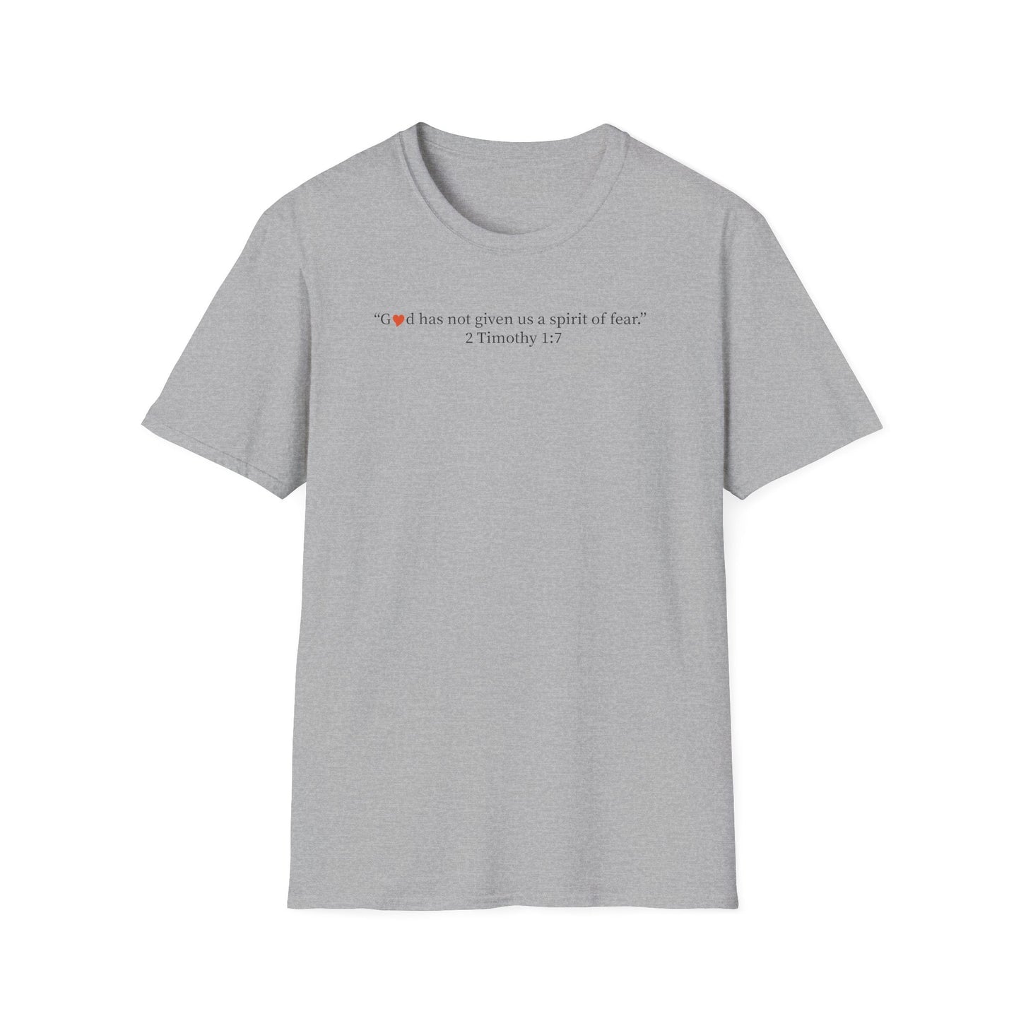 Christian T-Shirt — "God Has Not Given Us a Spirit of Fear" 2 Timothy 1:7 Inspirational Tee - i am loved
