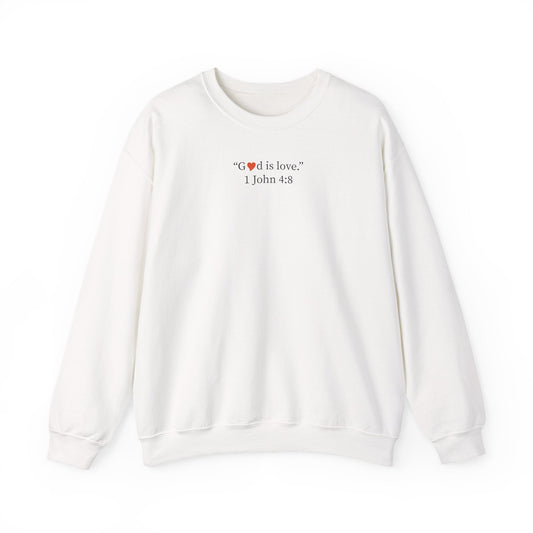 Crewneck Sweatshirt — "God is Love. 1 John 4:8" Minimal Christian Scripture Pullover - i am loved