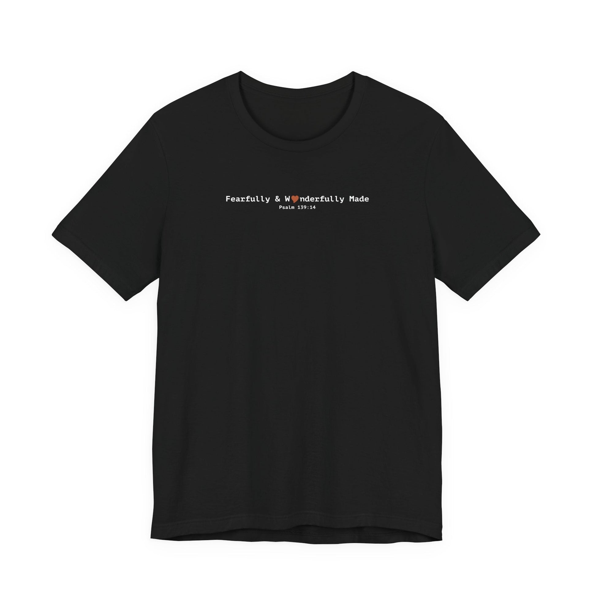 Fearfully & Wonderfully Made T-Shirt - Psalm 139:14 Christian Tee - i am loved