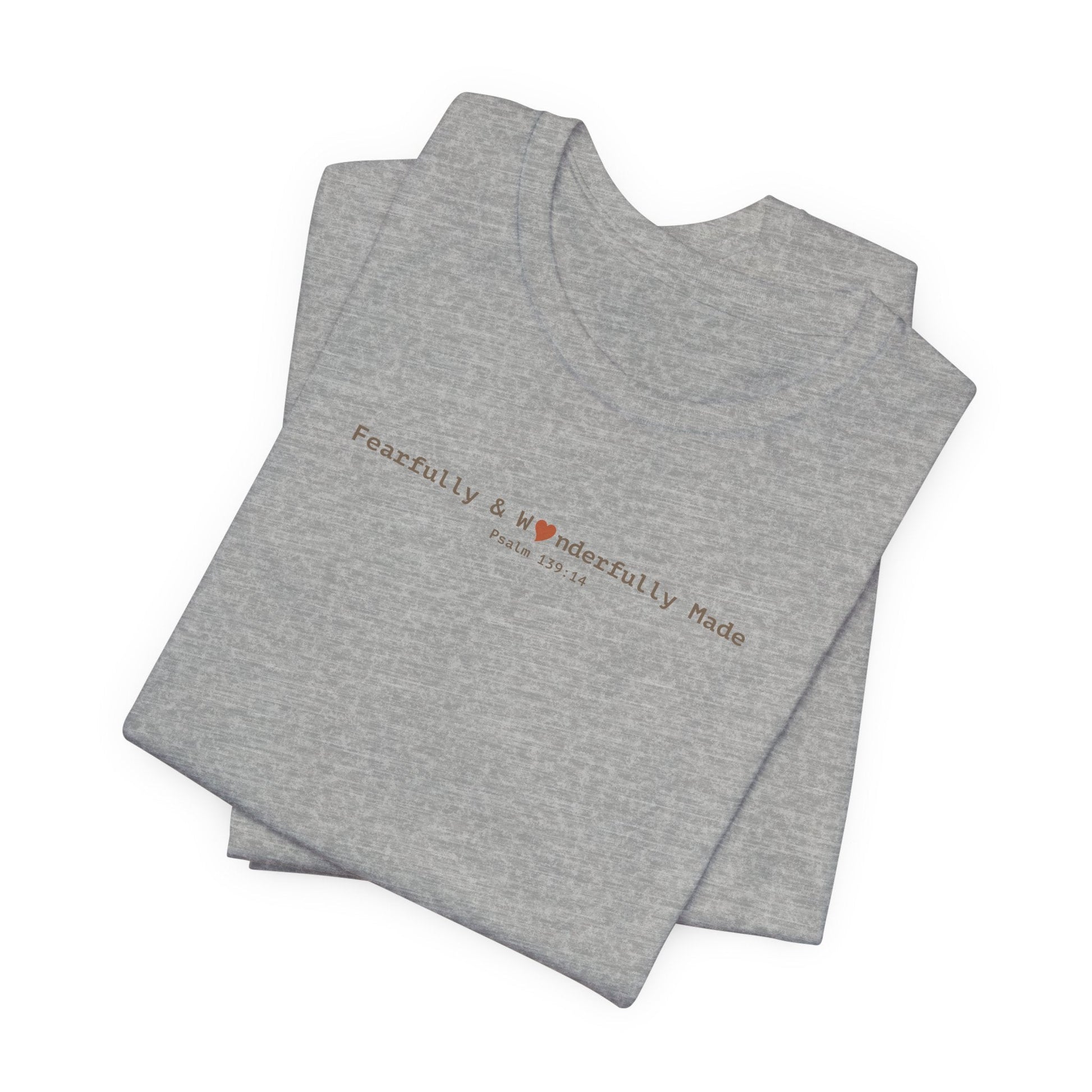 Fearfully & Wonderfully Made T-Shirt - Psalm 139:14 Christian Tee - i am loved
