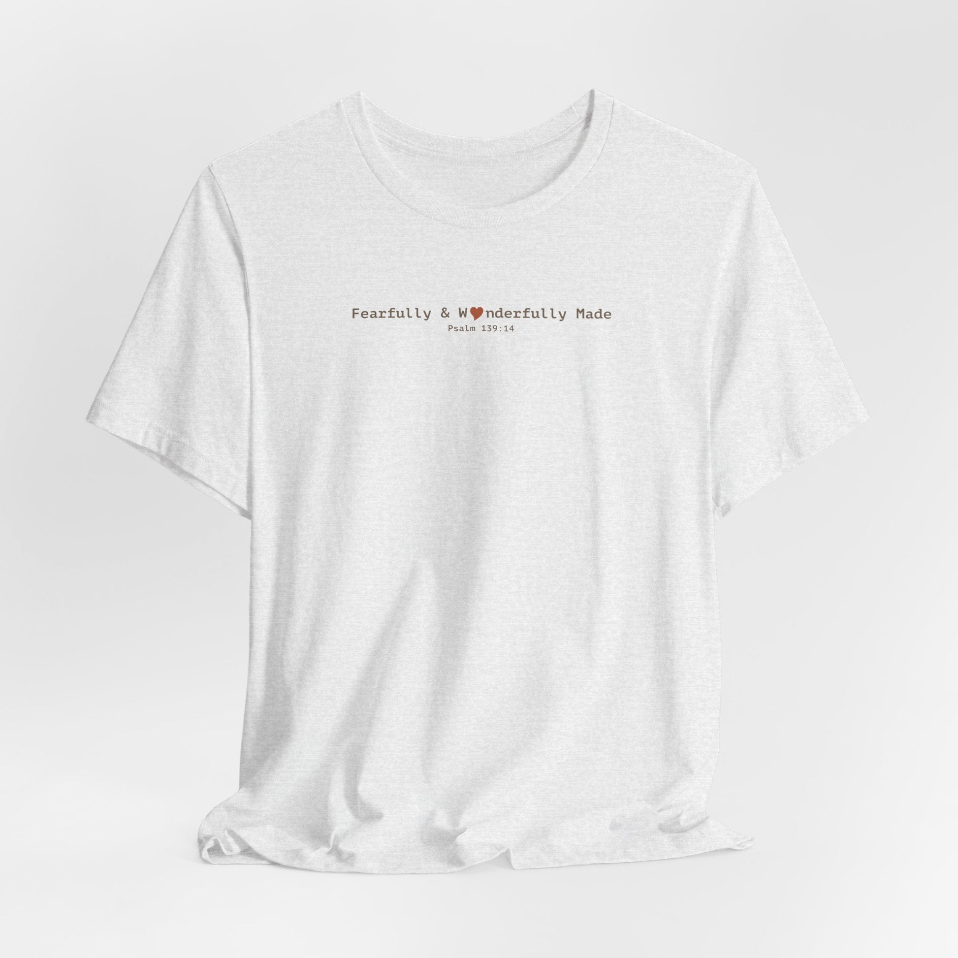 Fearfully & Wonderfully Made T-Shirt - Psalm 139:14 Christian Tee - i am loved