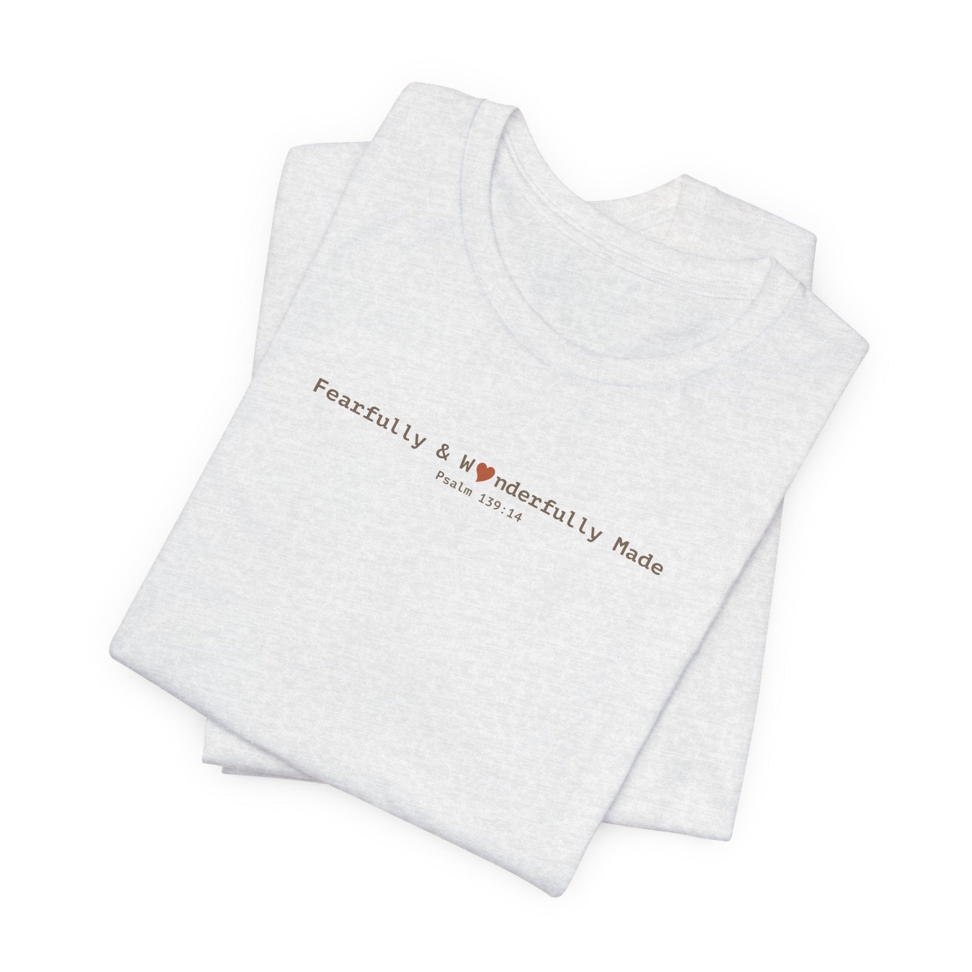 Fearfully & Wonderfully Made T-Shirt - Psalm 139:14 Christian Tee - i am loved