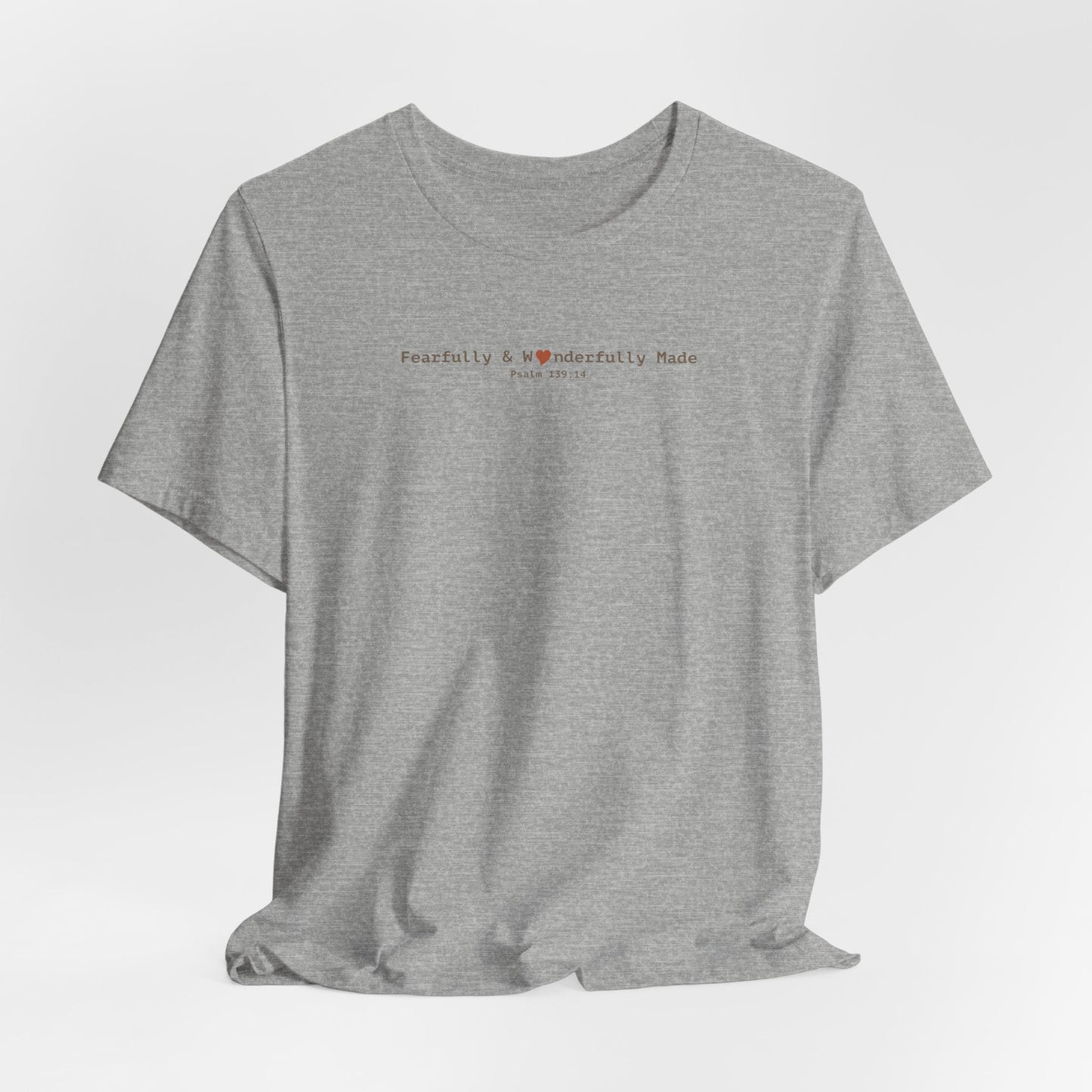 Fearfully & Wonderfully Made T-Shirt - Psalm 139:14 Christian Tee - i am loved