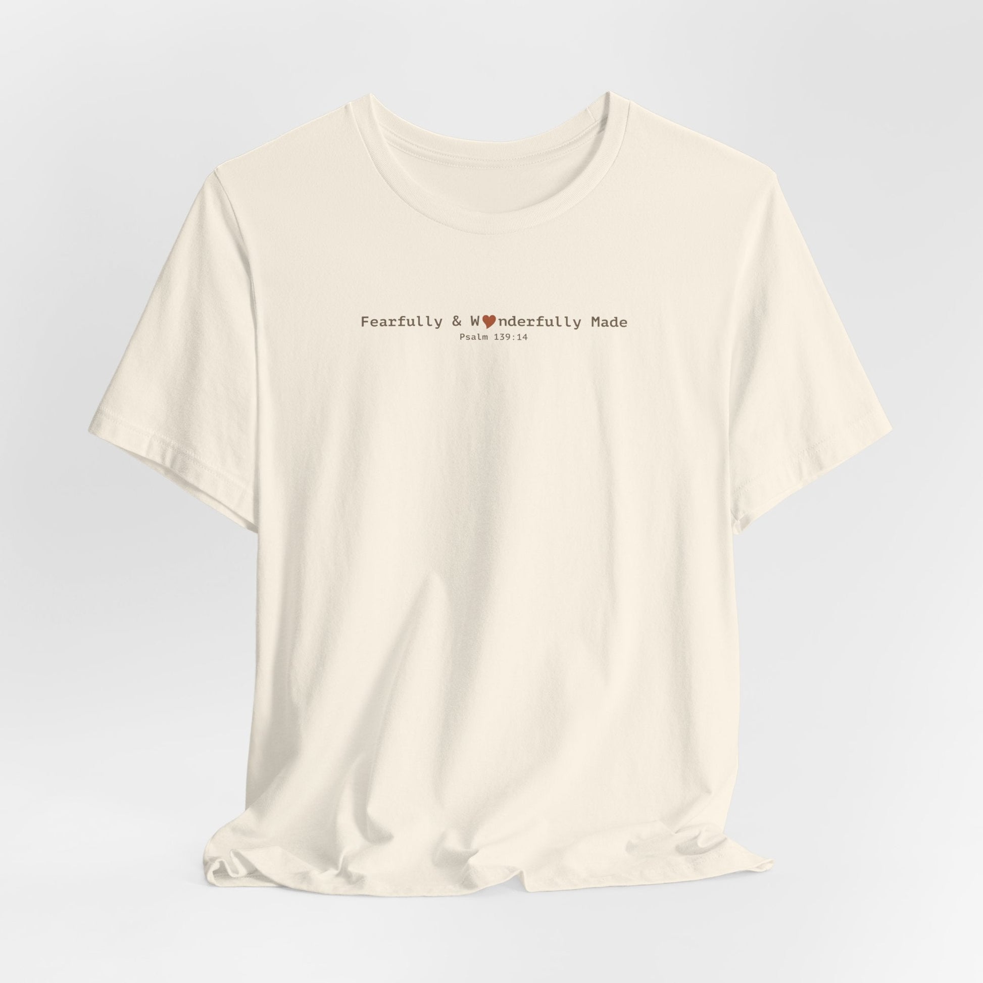 Fearfully & Wonderfully Made T-Shirt - Psalm 139:14 Christian Tee - i am loved