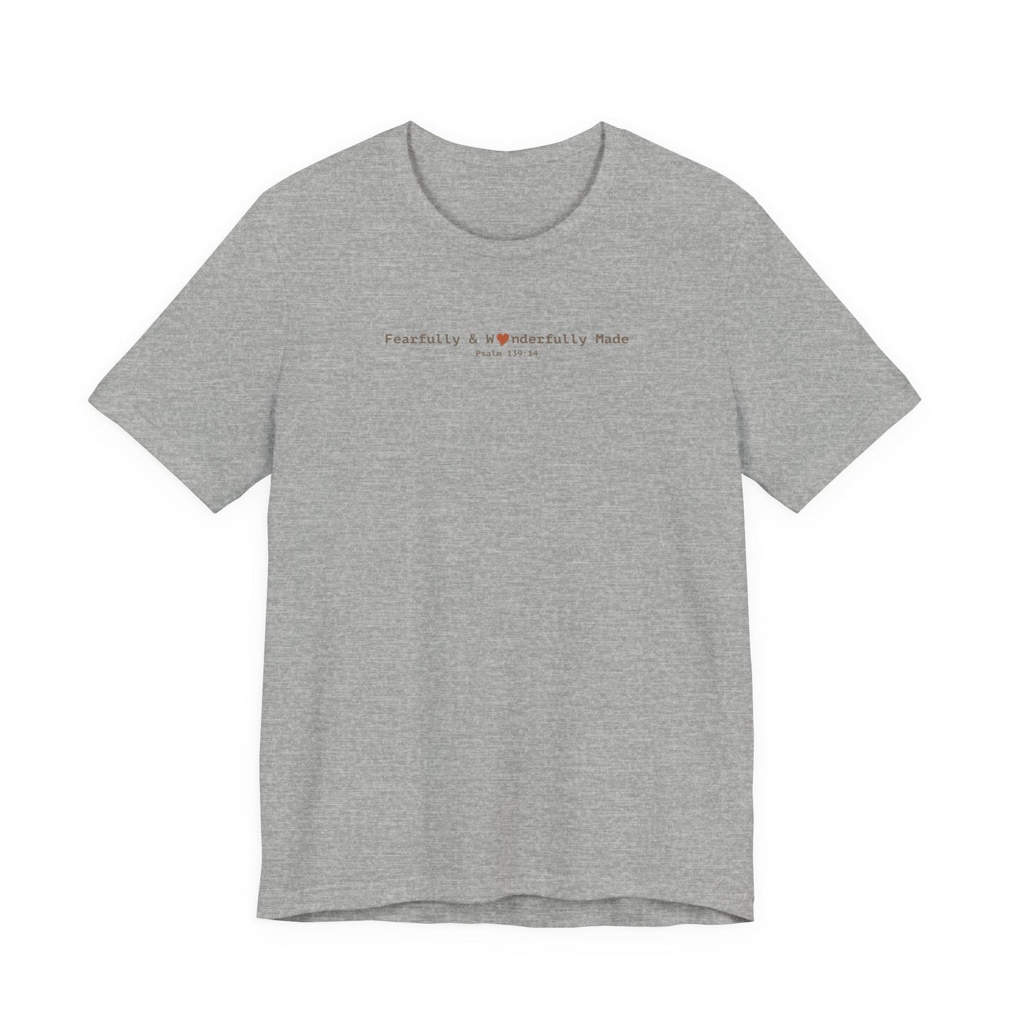 Fearfully & Wonderfully Made T-Shirt - Psalm 139:14 Christian Tee - i am loved