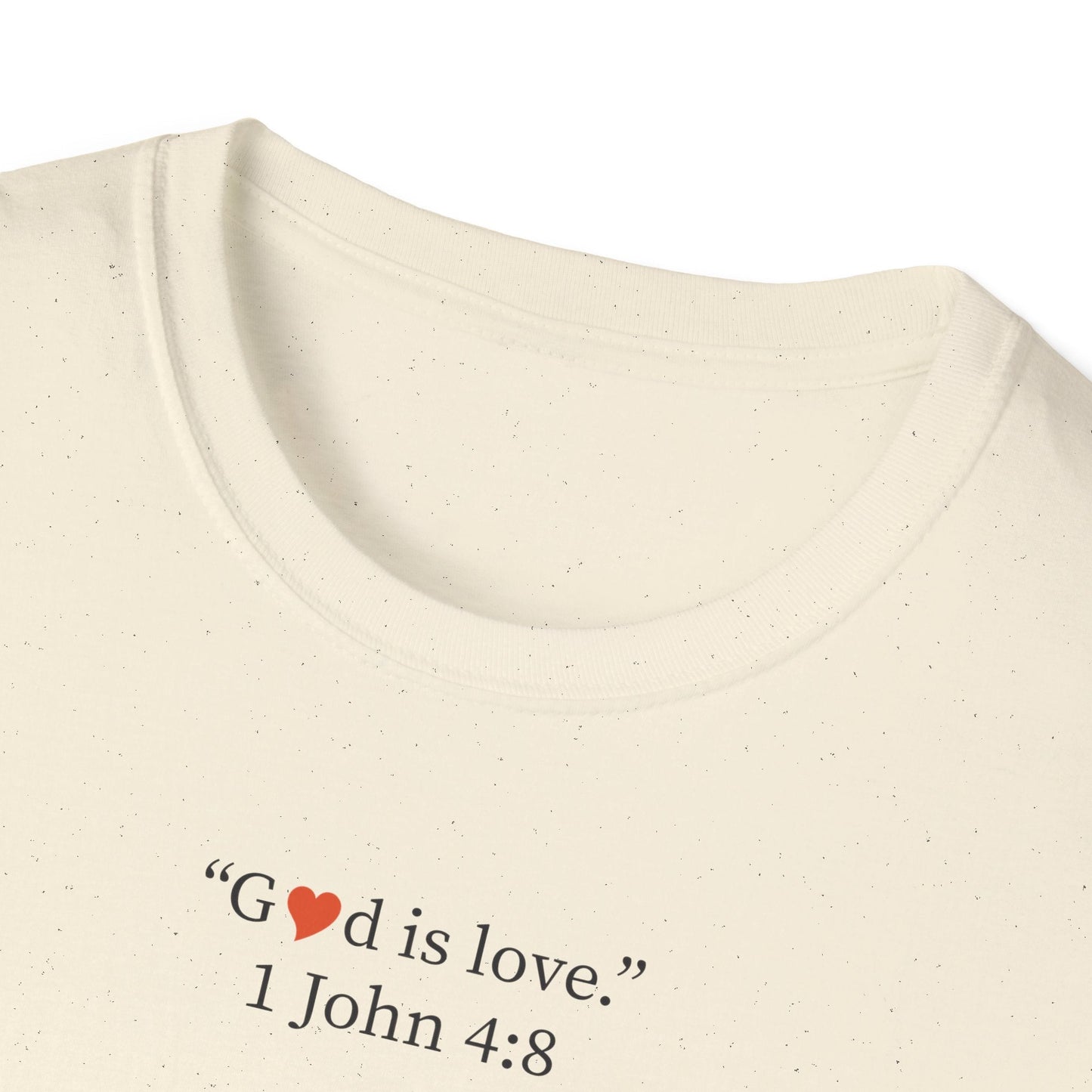 "God is Love" 1 John 4:8 Christian T-Shirt - i am loved