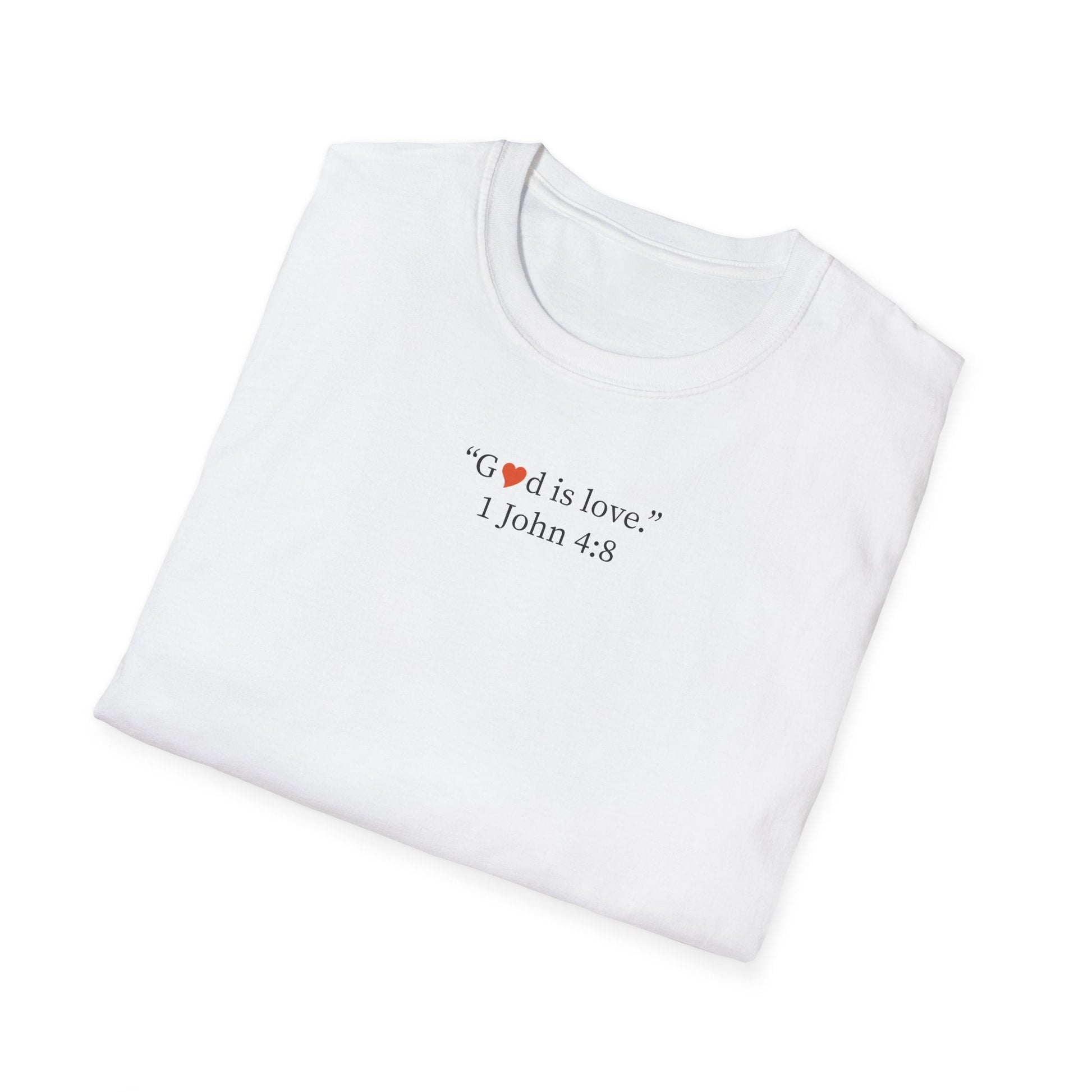 "God is Love" 1 John 4:8 Christian T-Shirt - i am loved