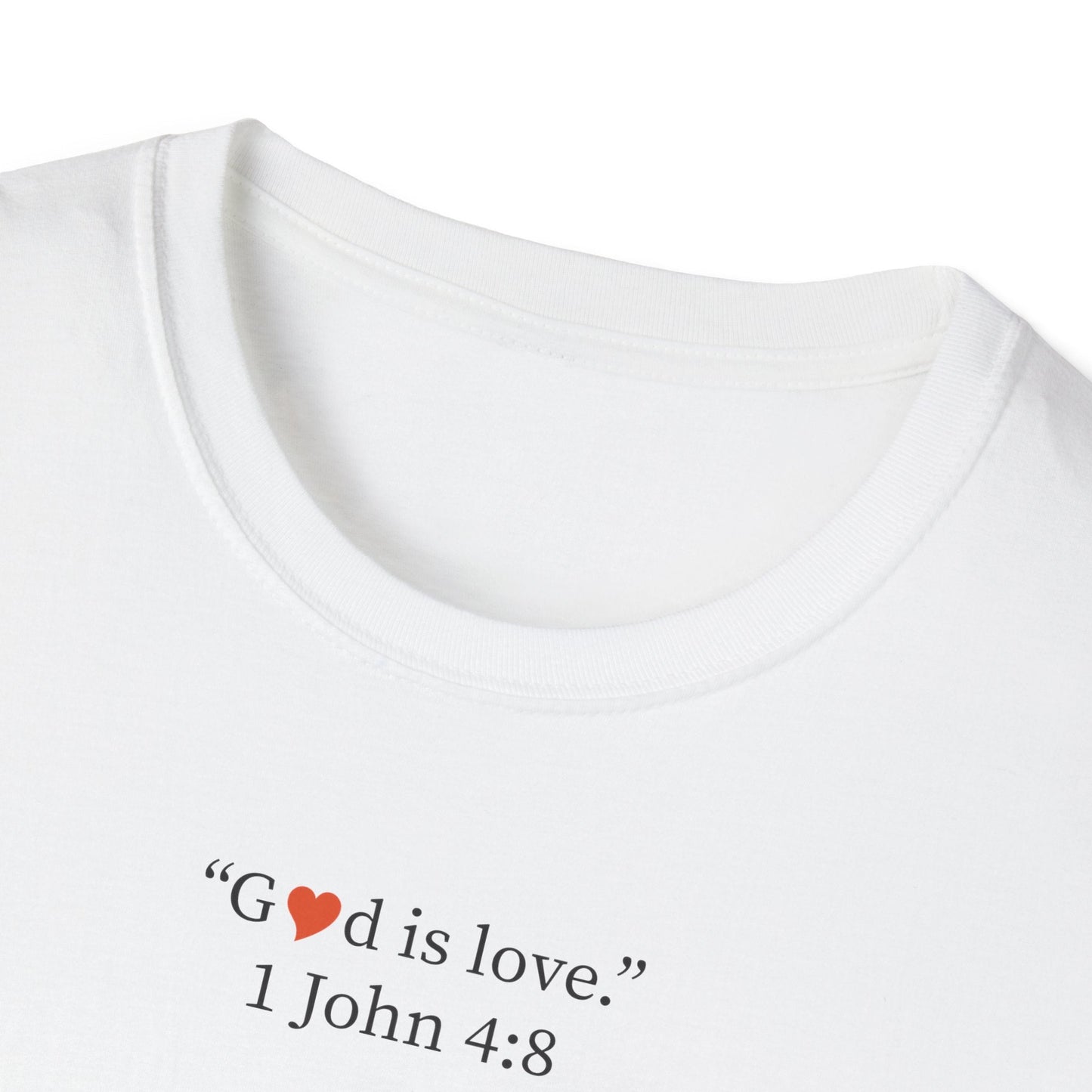 "God is Love" 1 John 4:8 Christian T-Shirt - i am loved