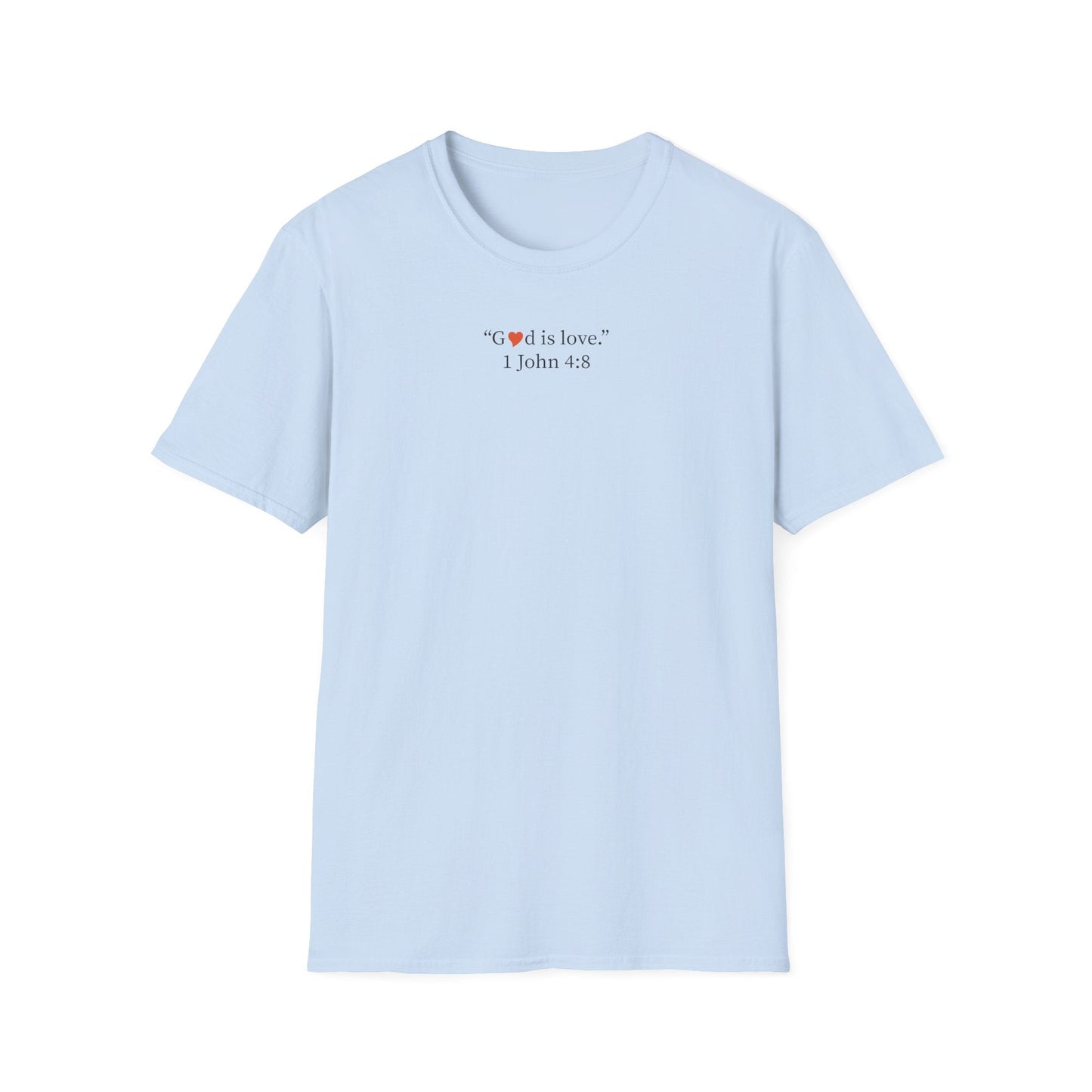 "God is Love" 1 John 4:8 Christian T-Shirt - i am loved