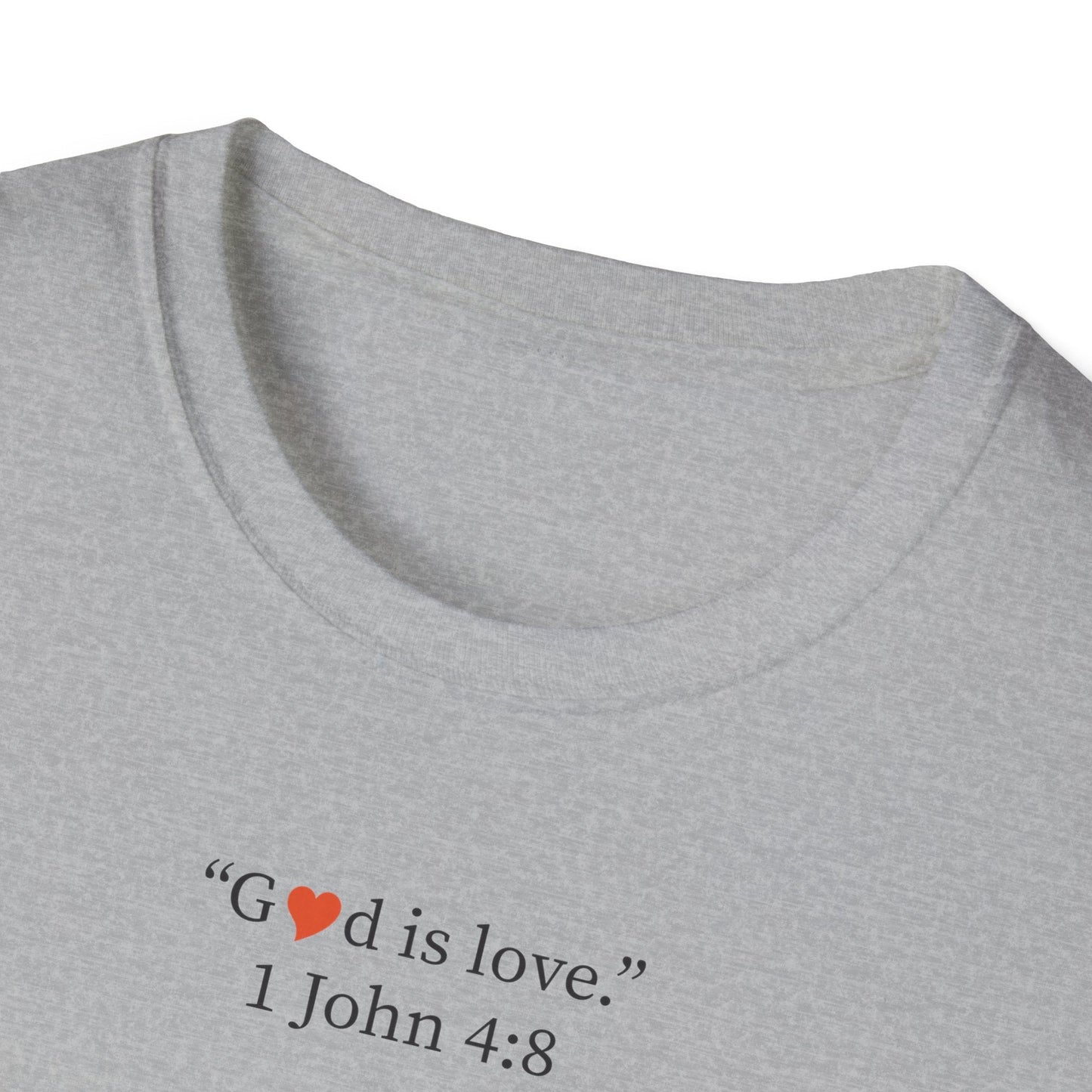 "God is Love" 1 John 4:8 Christian T-Shirt - i am loved