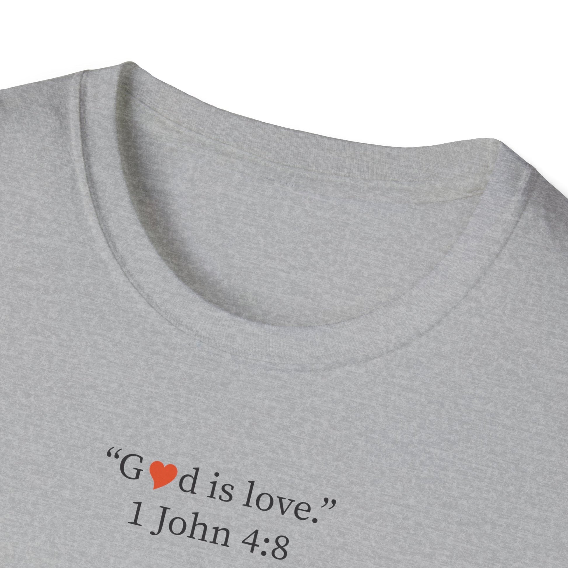"God is Love" 1 John 4:8 Christian T-Shirt - i am loved
