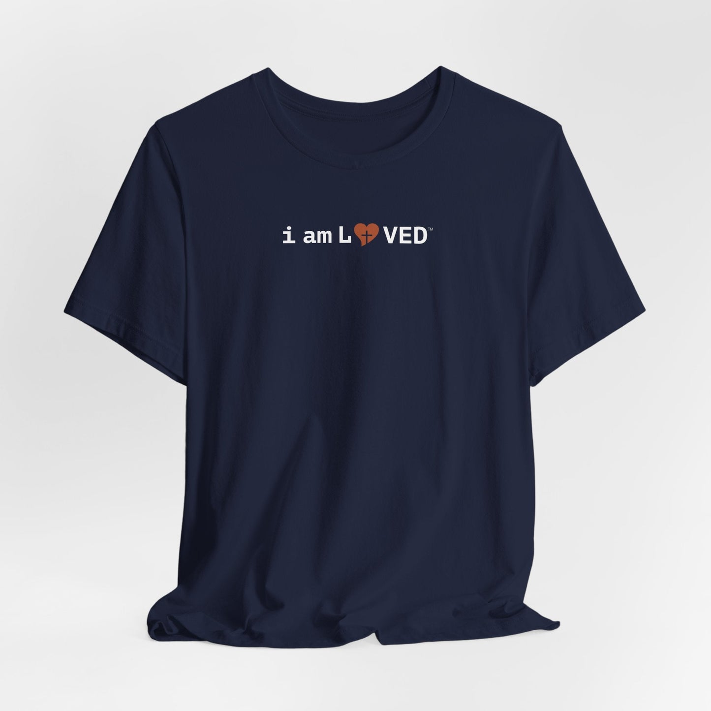 I Am Loved T-Shirt - 1 John 4:19 Christian Tee - i am loved