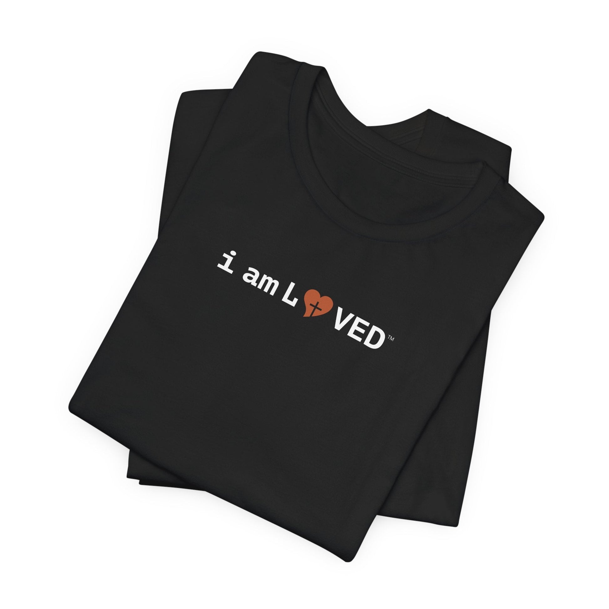 I Am Loved T-Shirt - 1 John 4:19 Christian Tee - i am loved