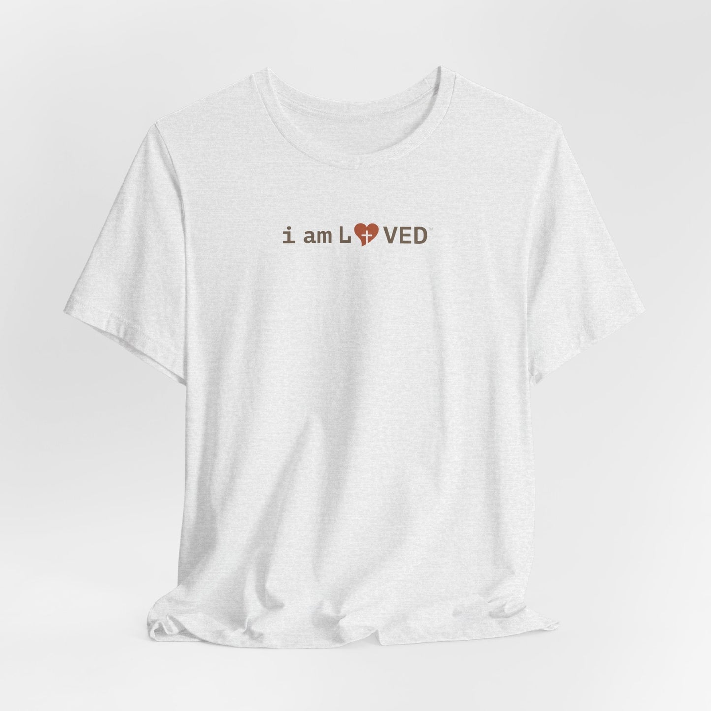 I Am Loved T-Shirt - 1 John 4:19 Christian Tee - i am loved