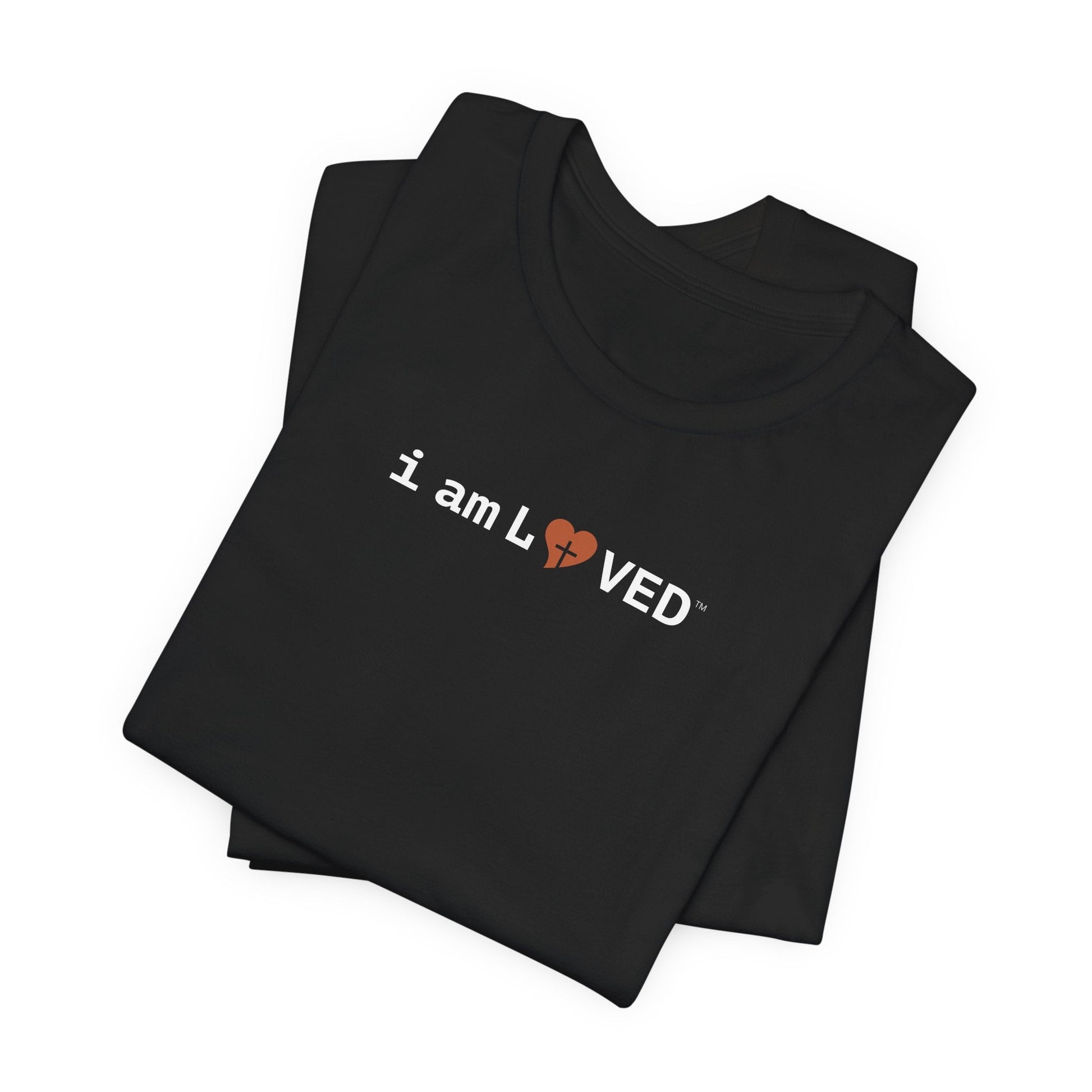 I Am Loved T-Shirt - 1 John 4:19 Christian Tee - i am loved