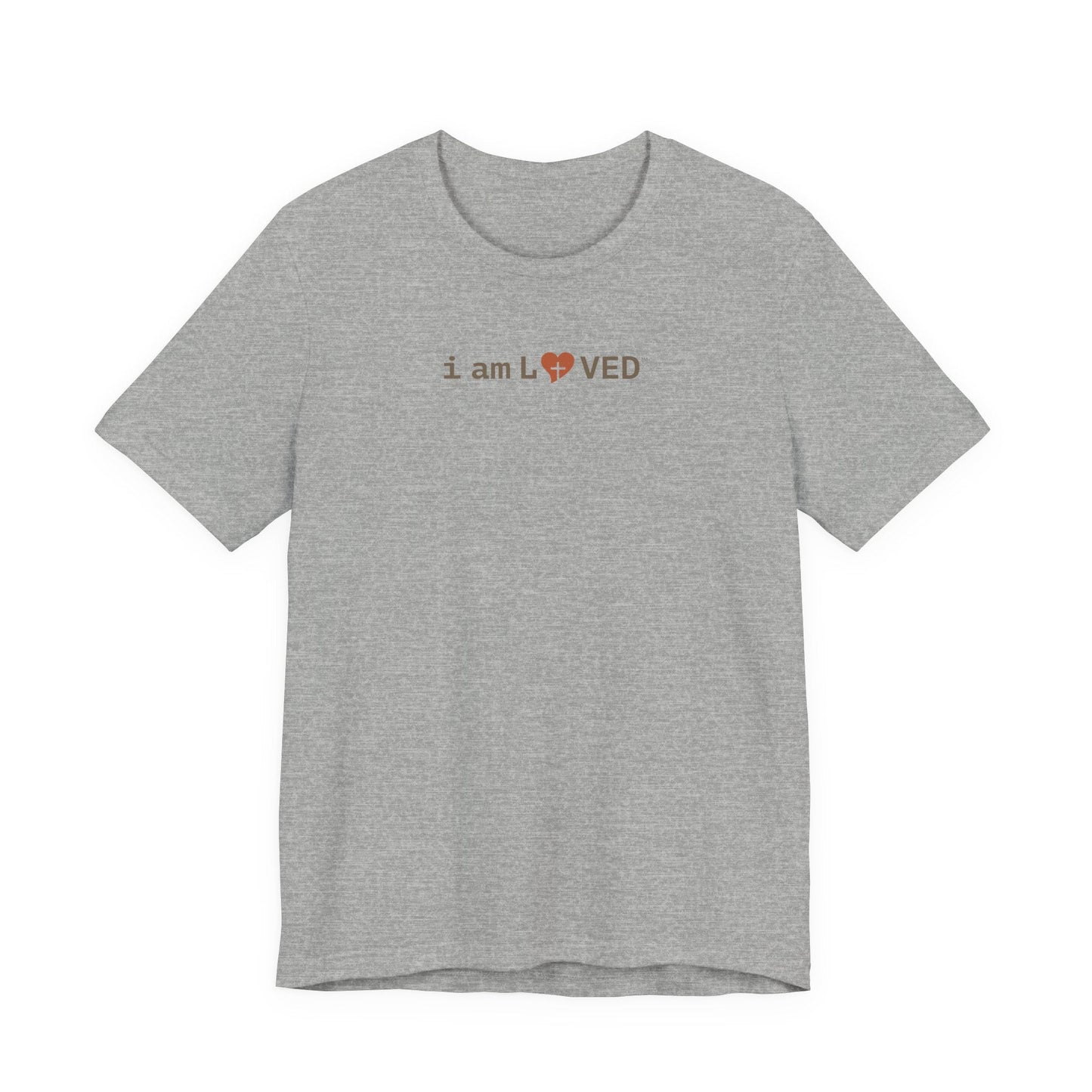 I Am Loved T-Shirt - 1 John 4:19 Christian Tee - i am loved