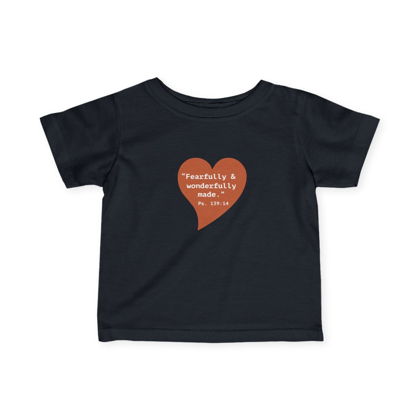 Infant Tee — Heart "Fearfully & Wonderfully Made" Inspirational Baby Shirt - i am loved