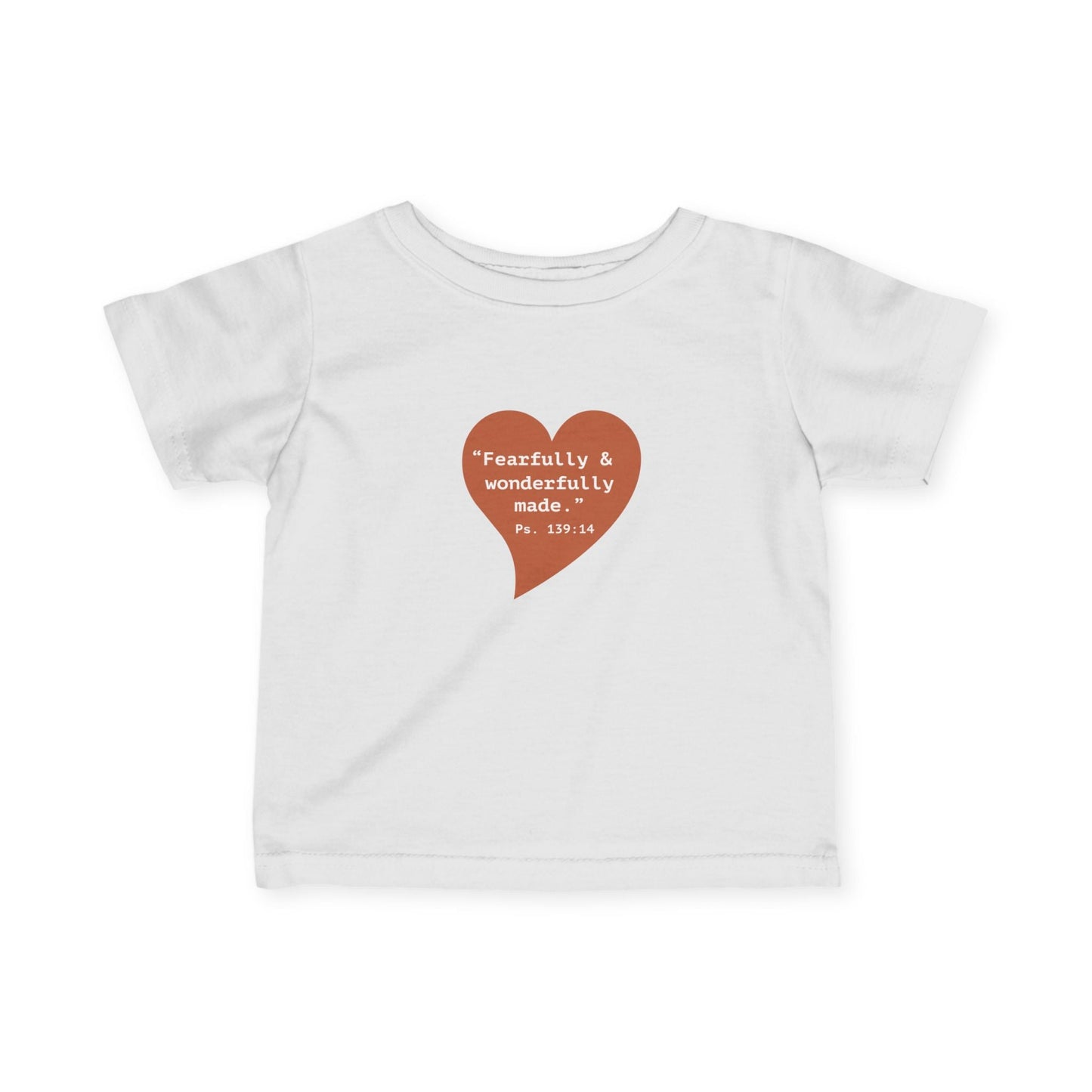 Infant Tee — Heart "Fearfully & Wonderfully Made" Inspirational Baby Shirt - i am loved